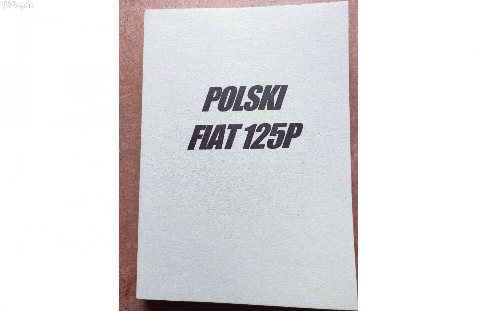 Polski Fiat 125 p javítási karbantartási könyv