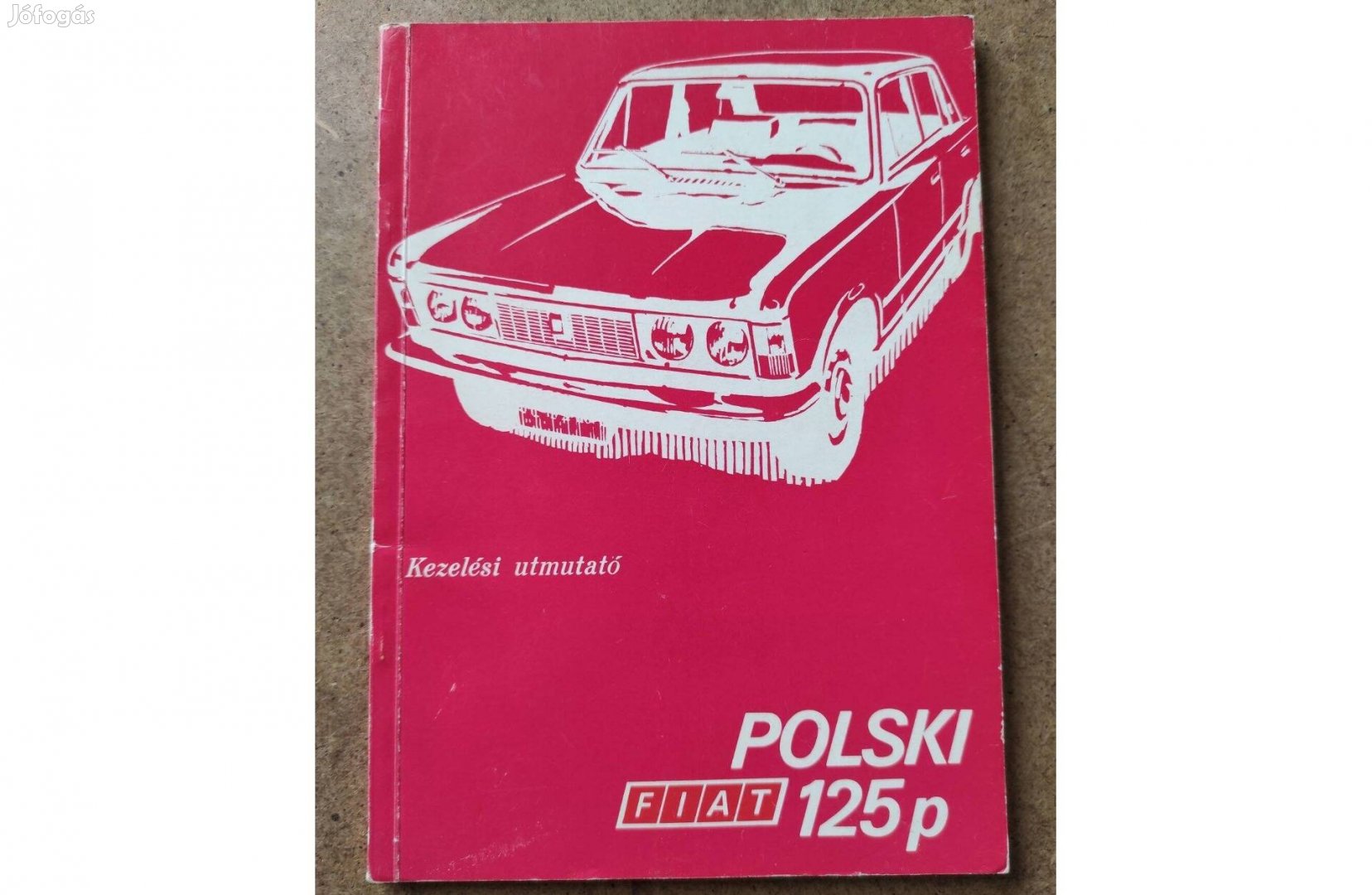 Polski Fiat 125 p kezelési útmutató