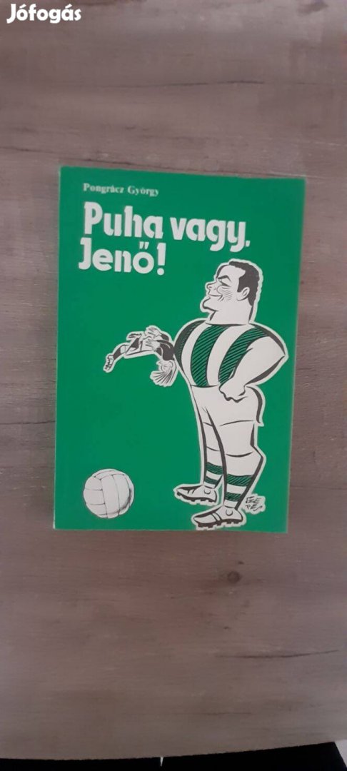 Pongrácz György Puha vagy Jenő! Archív felvételekkel. 1984-es kiadás