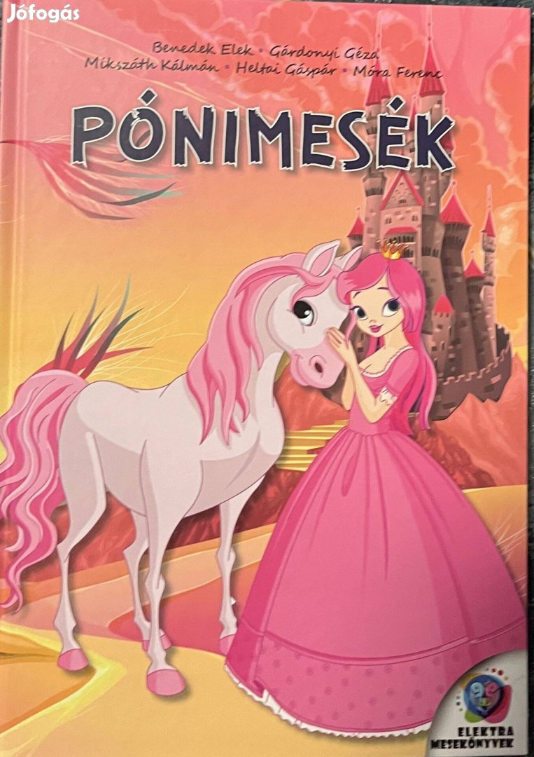 Pónimesék - Benedek Elek Gárdonyi Géza Heltai Gáspár