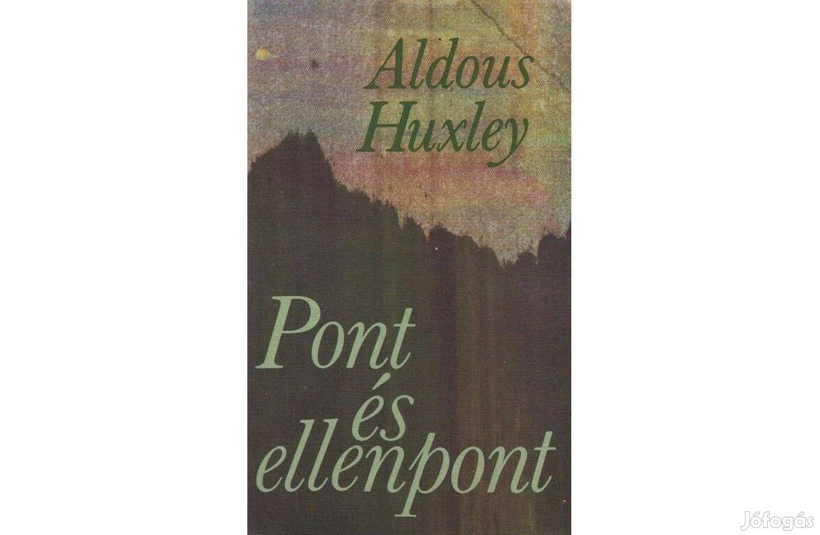 Pont és ellenpont - Aldous Huxley