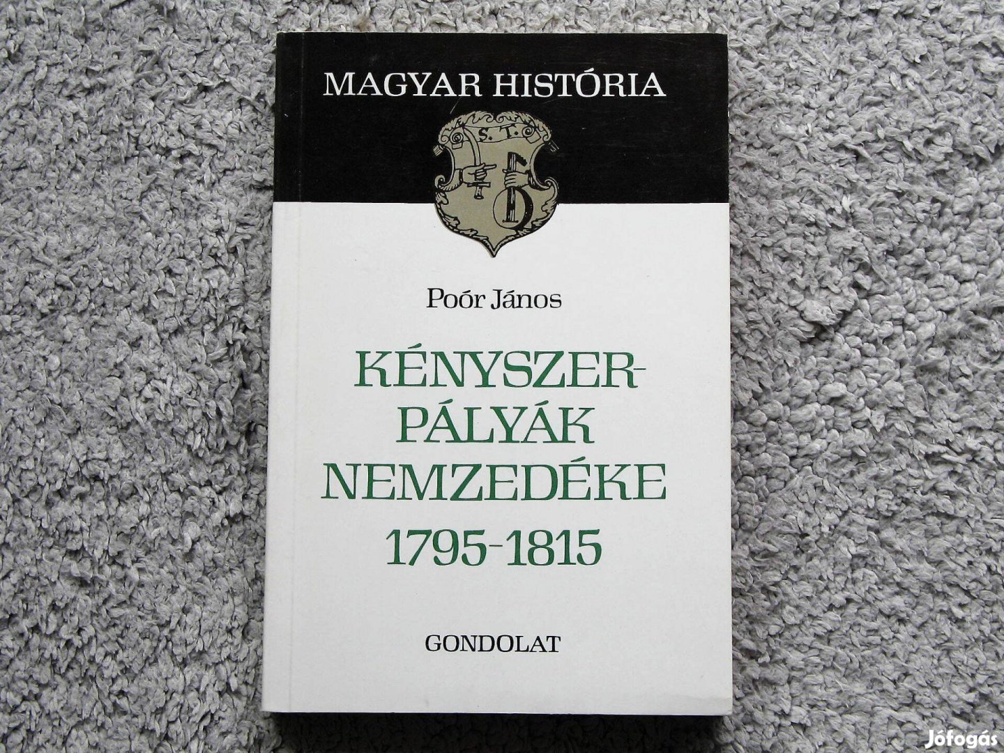 Poór János: Kényszerpályák nemzedéke 1795-1815