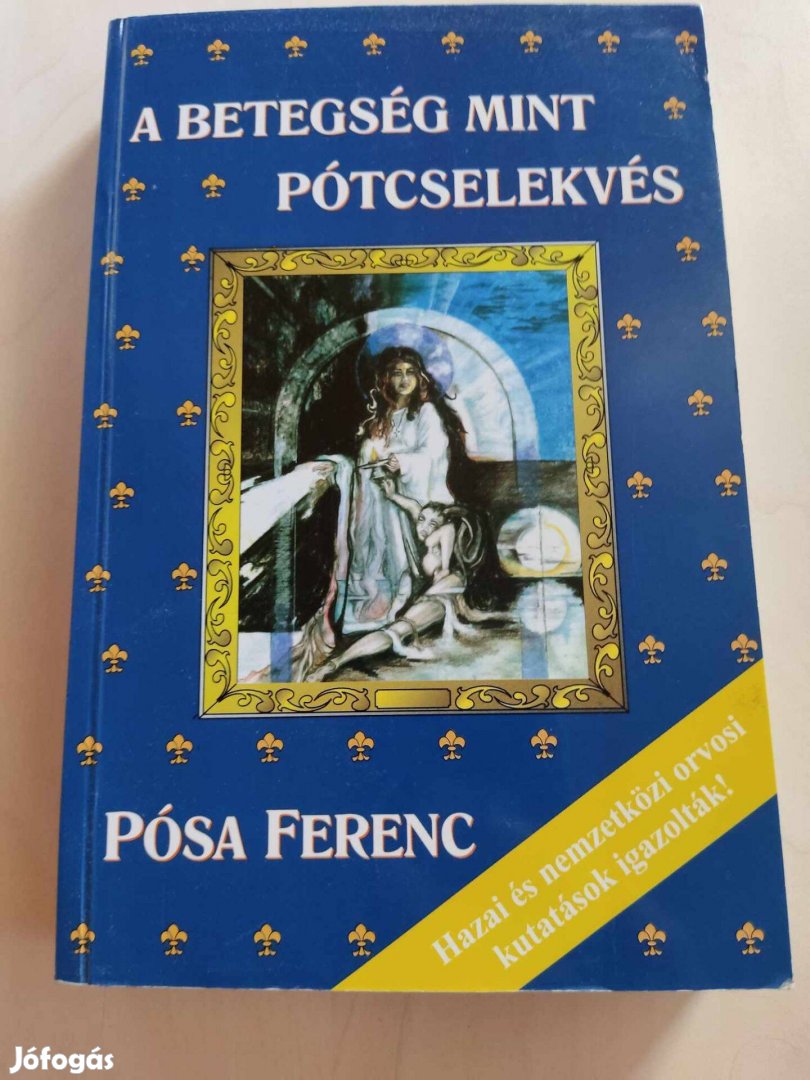 Pósa Fernc: A betegség mint pótcselekvés