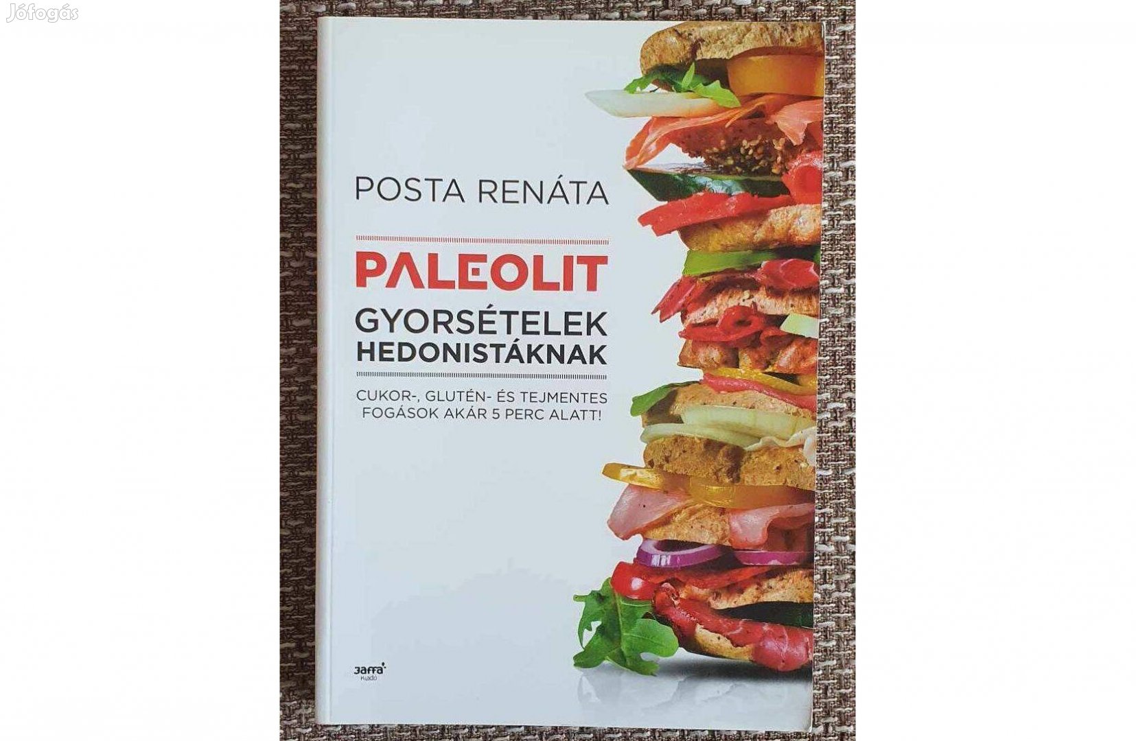 Posta Renáta: Paleolit gyorsételek hedonistáknak