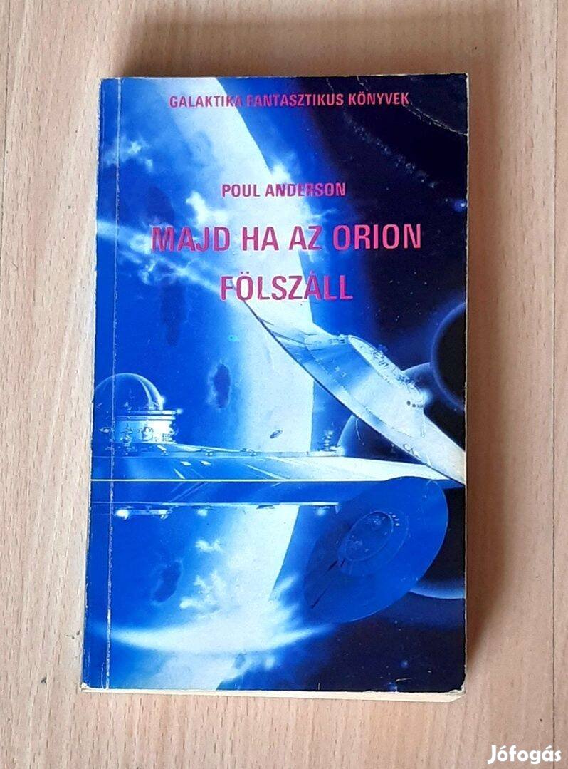 Poul Anderson Majd ha az Orion fölszáll