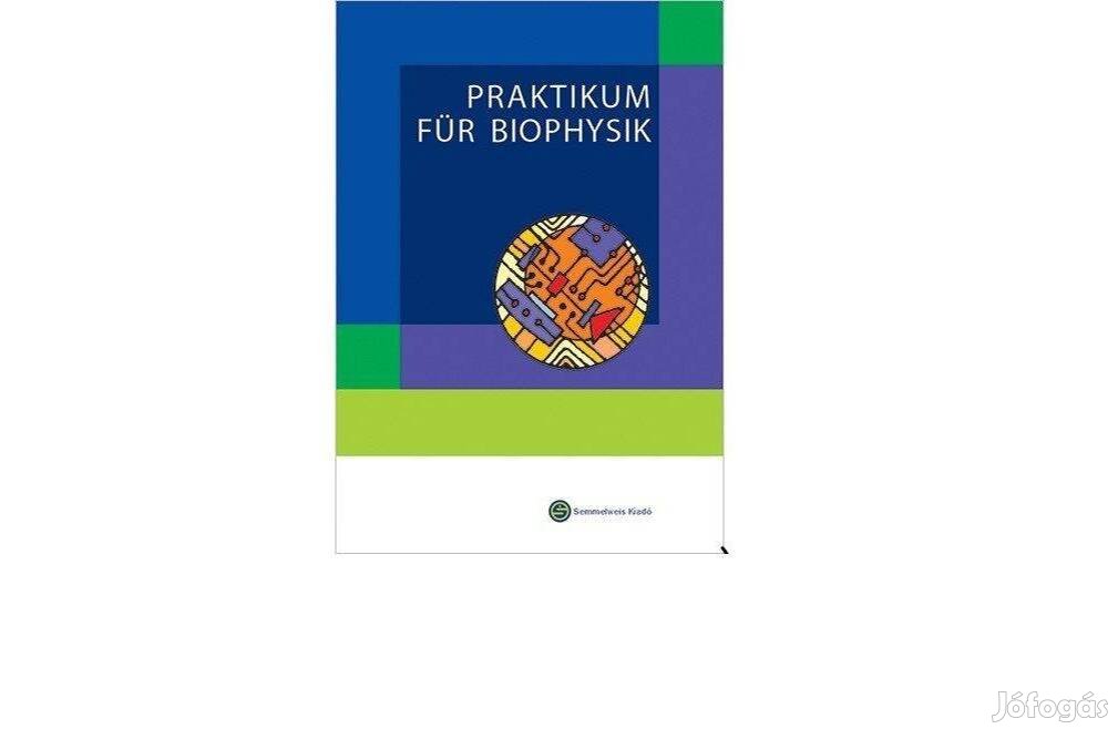 Praktikum für Biophysik, Semmelweis kiadó, új Deutsch