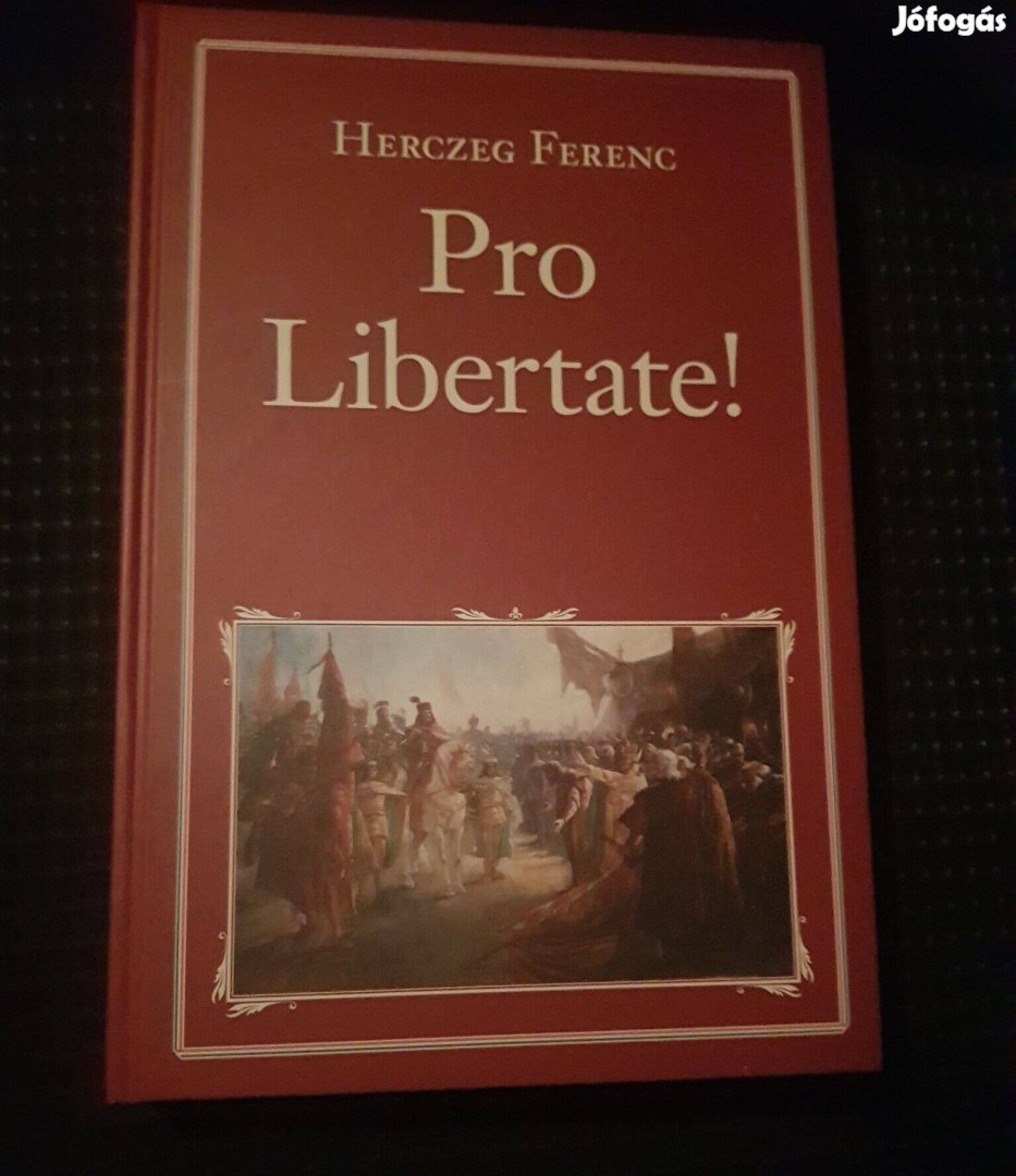 Pro Libertate! Herczeg Ferenc új könyv