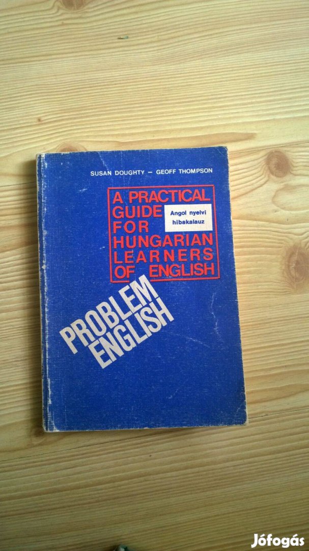 Problem English - Practical Guide for Hungarian Learners of English
