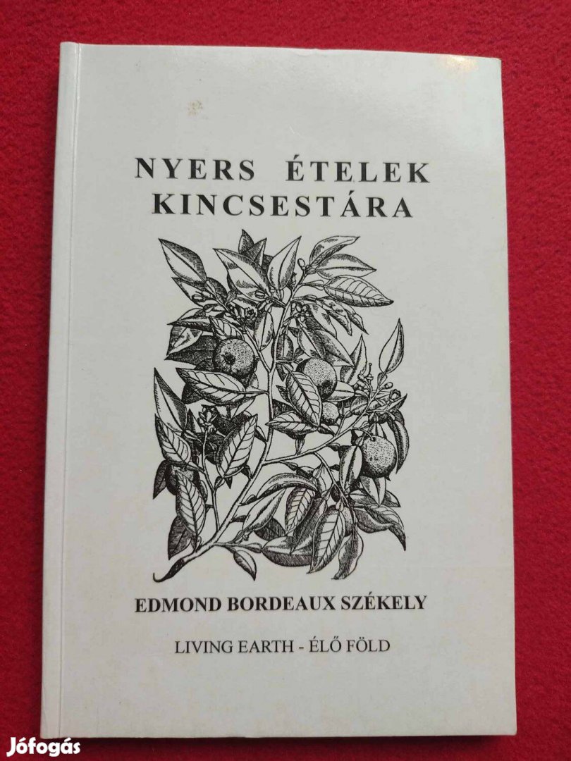 Prof. Dr. Edmond Bordeaux Székely Nyers ételek kincsestára