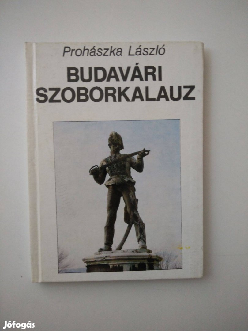 Prohászka László - Budavári szoborkalauz