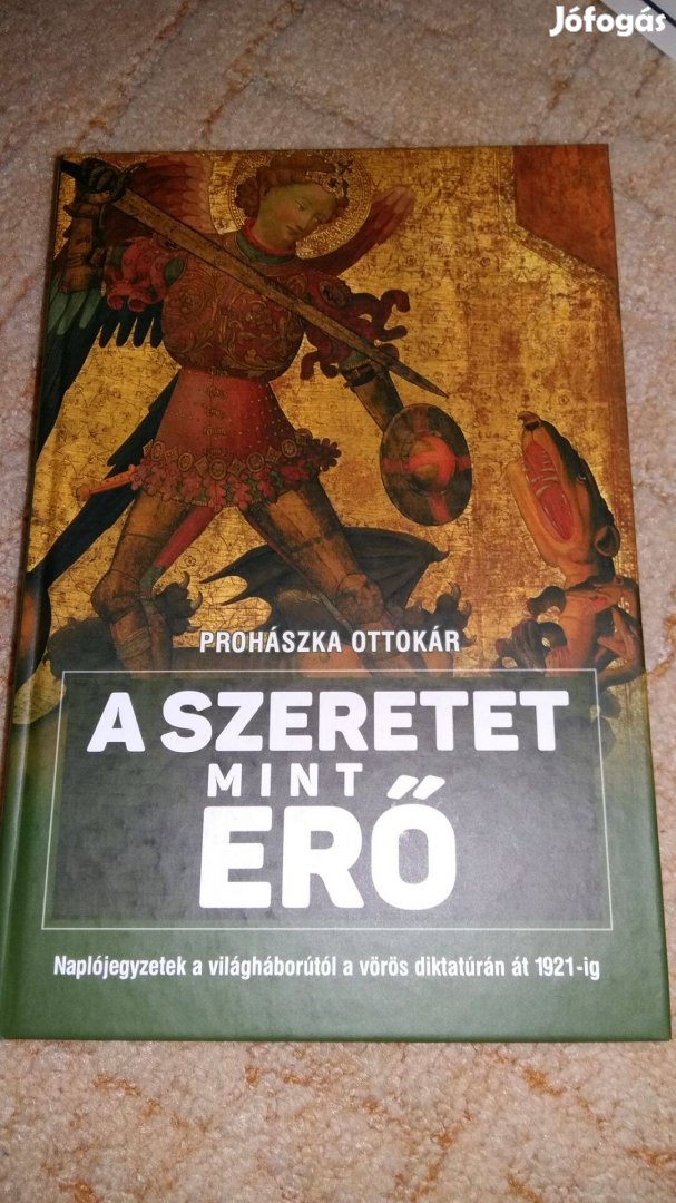 Prohászka Ottokár A szeretet mint erő Új könyv!