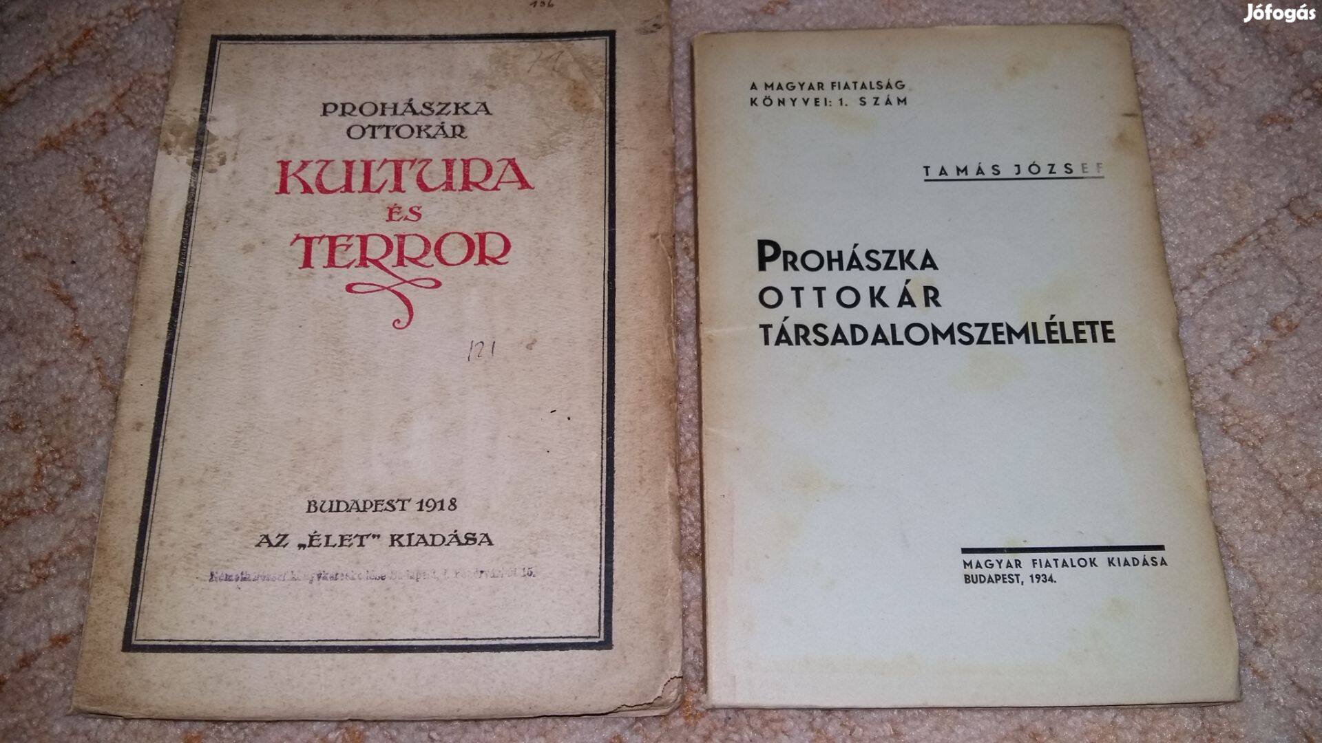 Prohászka Ottokár:Kultúra és Terror plusz egy kötet ajándék!