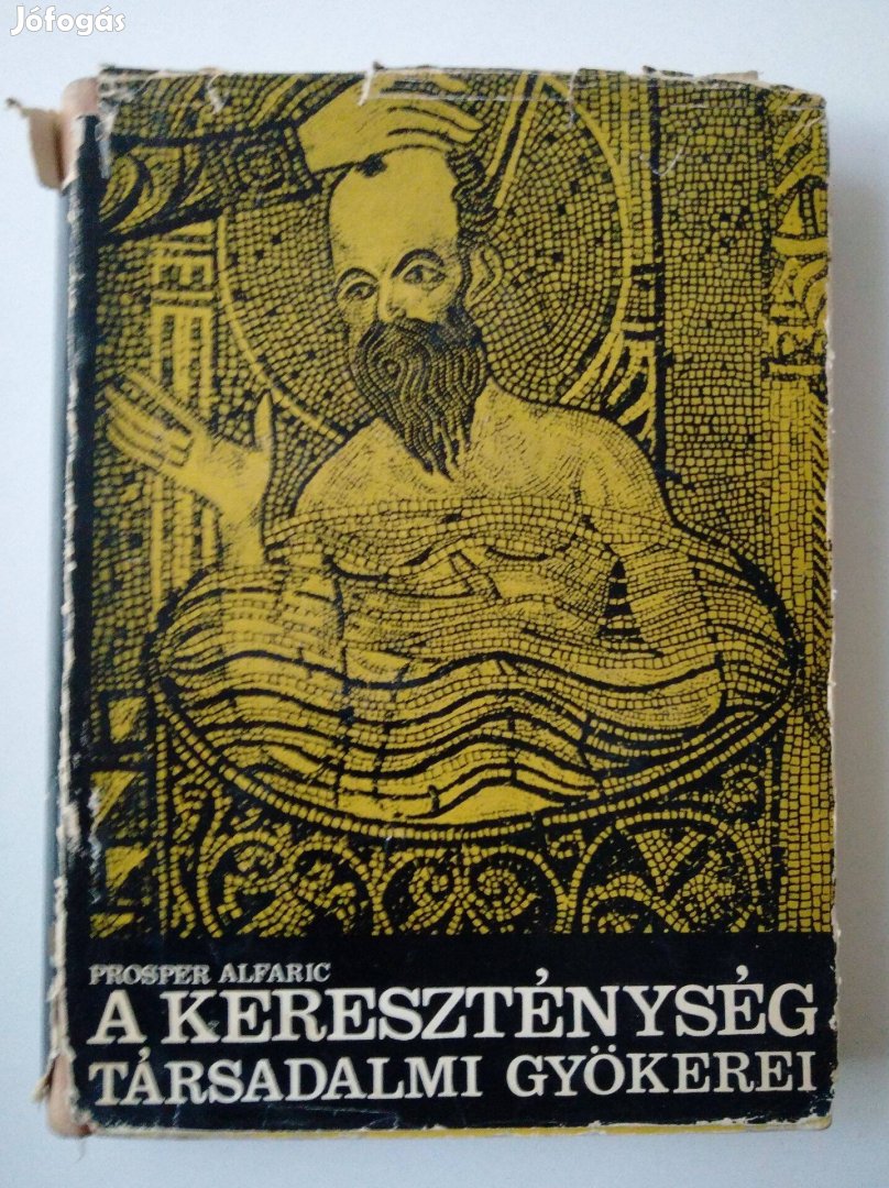 Prosper Alfaric - A kereszténység társadalmi gyökerei