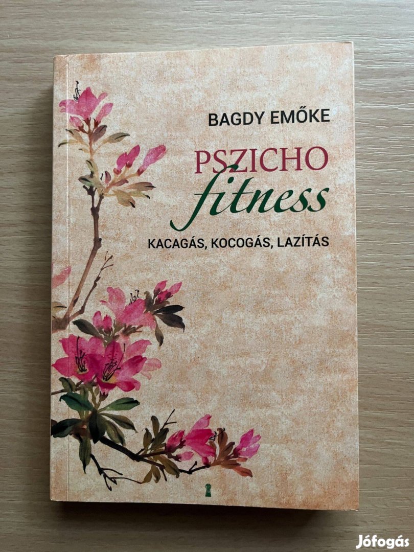Pszichofitness - Kacagás, kocogás, lazítás Bagdy Emőke