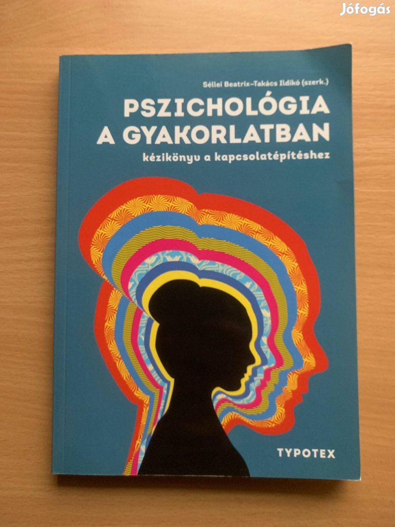 Pszichológia a gyakorlatban - kézikönyv a kapcsolatépítéshez