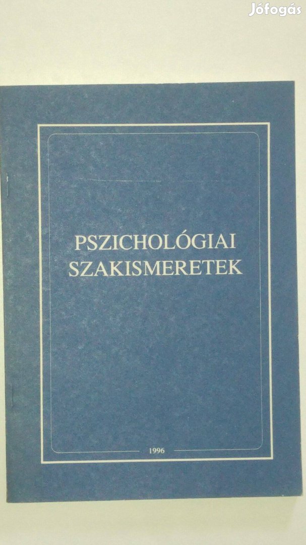 Pszichológiai szakismeretek - Főiskolai jegyzet a rendőrtiszti főiskol