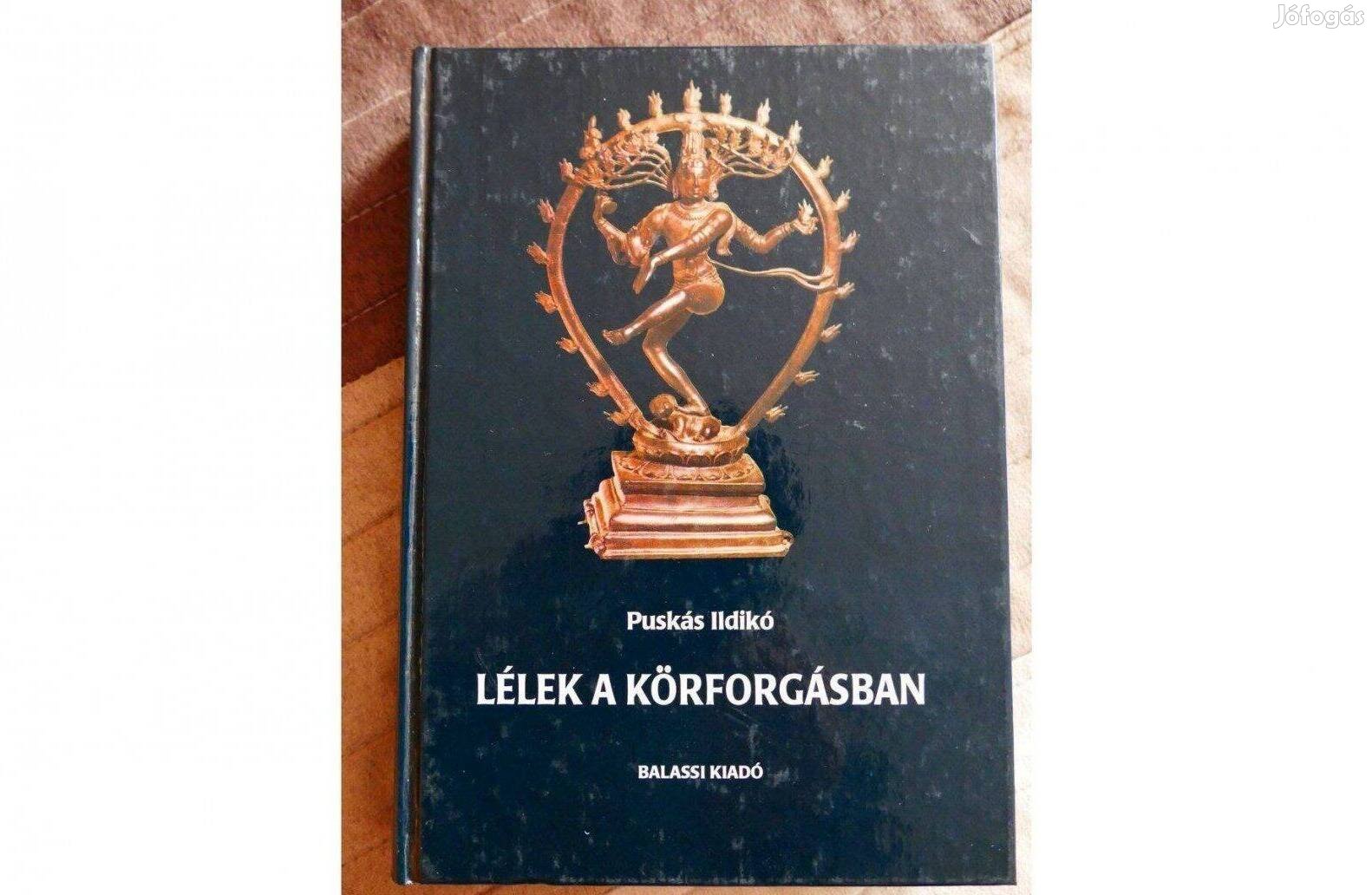 Puskás Ildikó : Lélek a körforgásban (A hinduizmus születése)