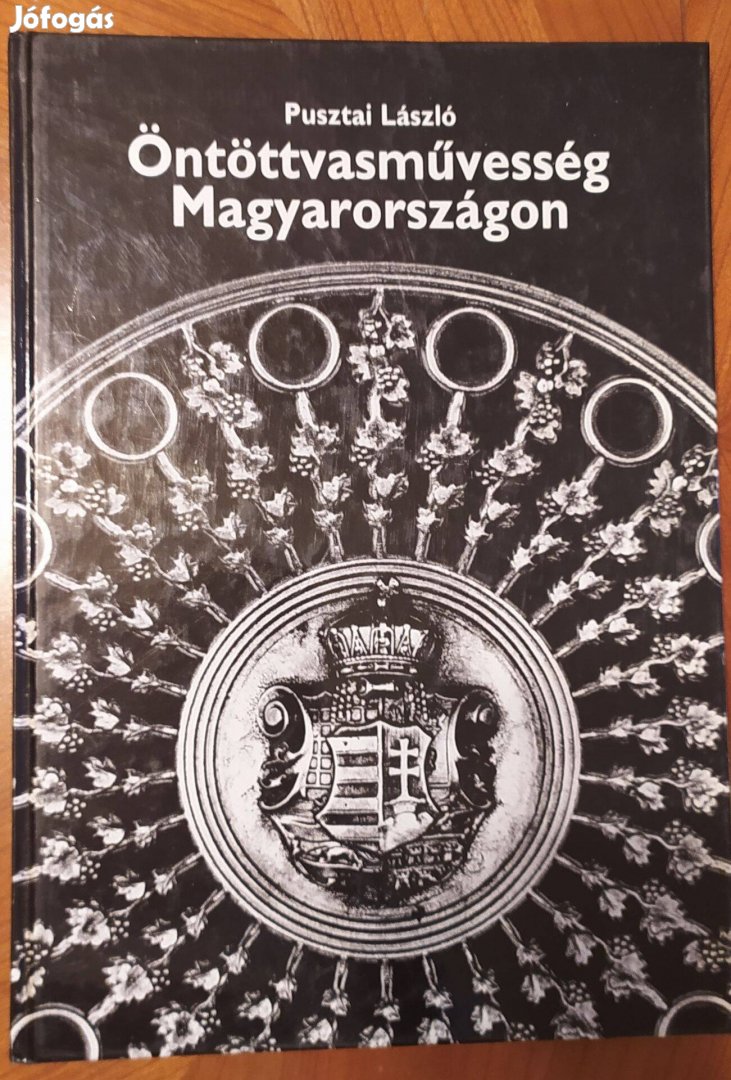 Pusztai László: Öntöttvasművesség Magyarországon