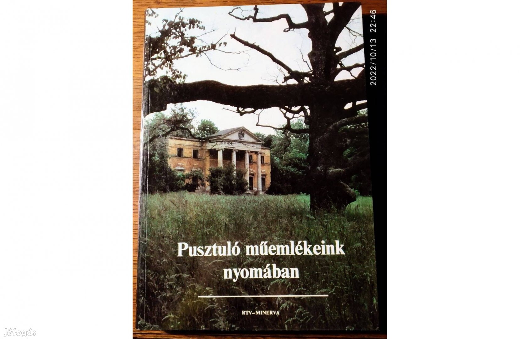 Pusztuló műemlékeink nyomában Ézsiás Anikó-Szakály István