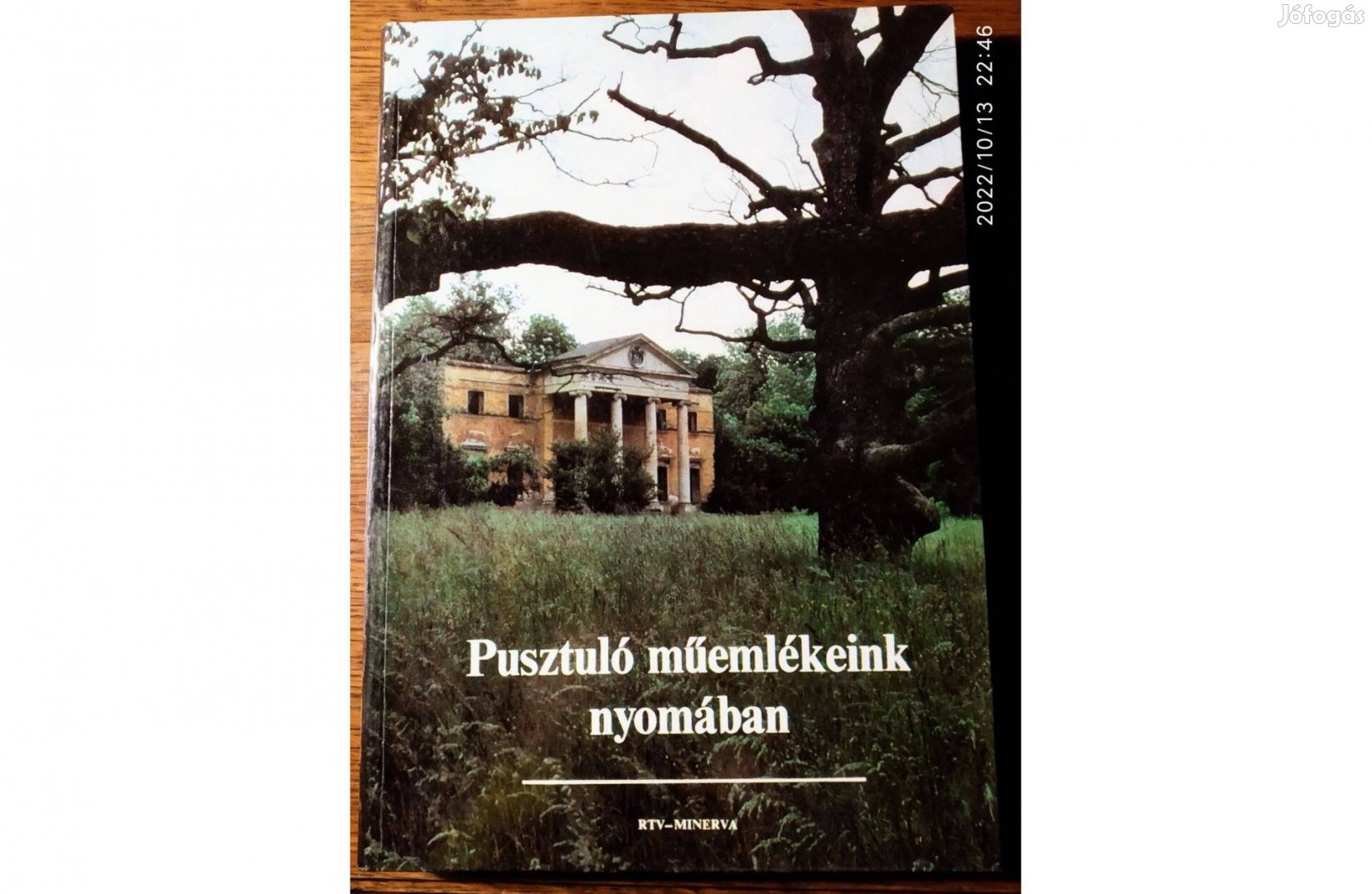Pusztuló műemlékeink nyomában Ézsiás Anikó-Szakály István Jó Állapotú