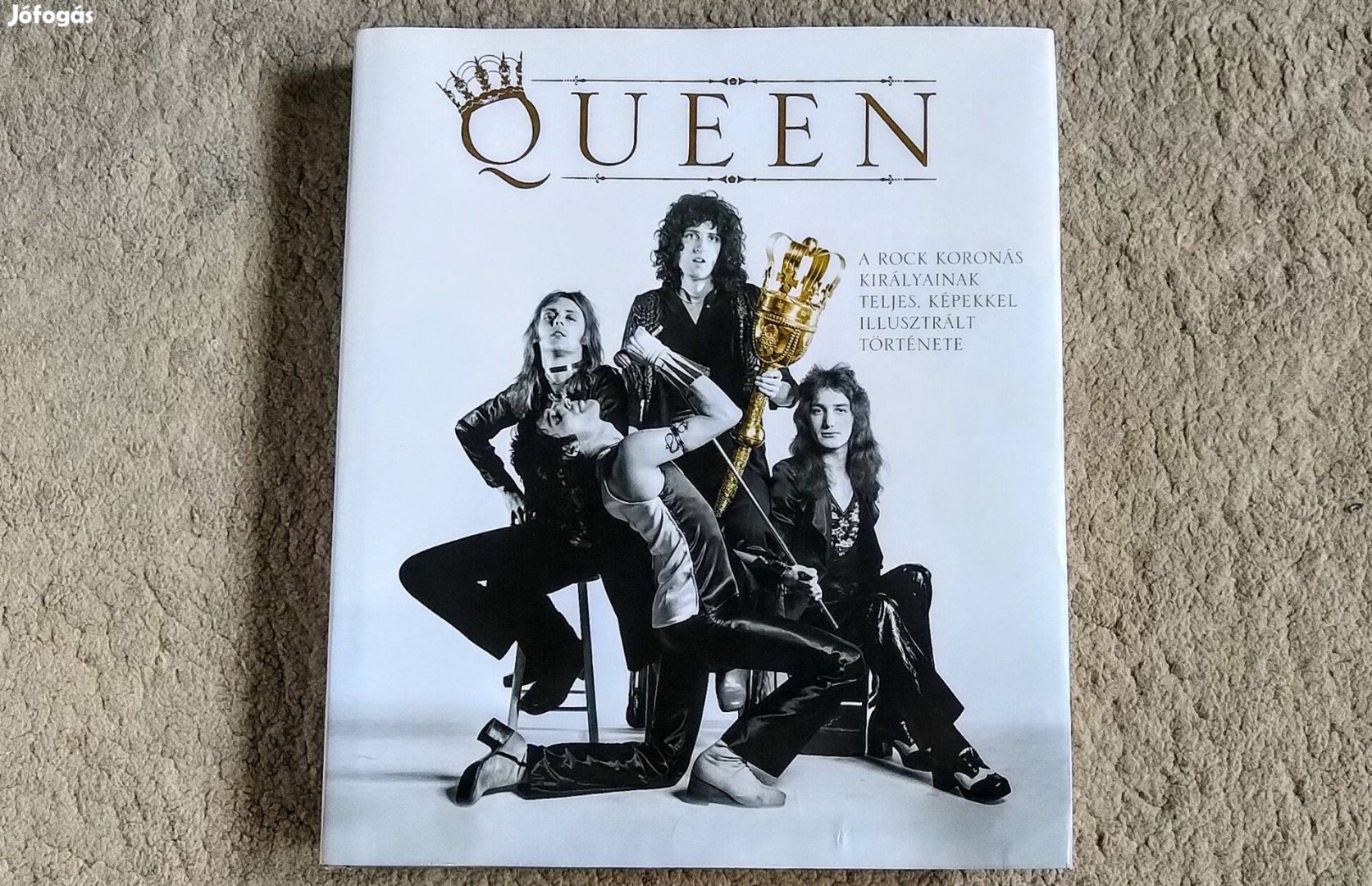 Queen - Phil Sutcliffe - A rock koronás királyainak teljes