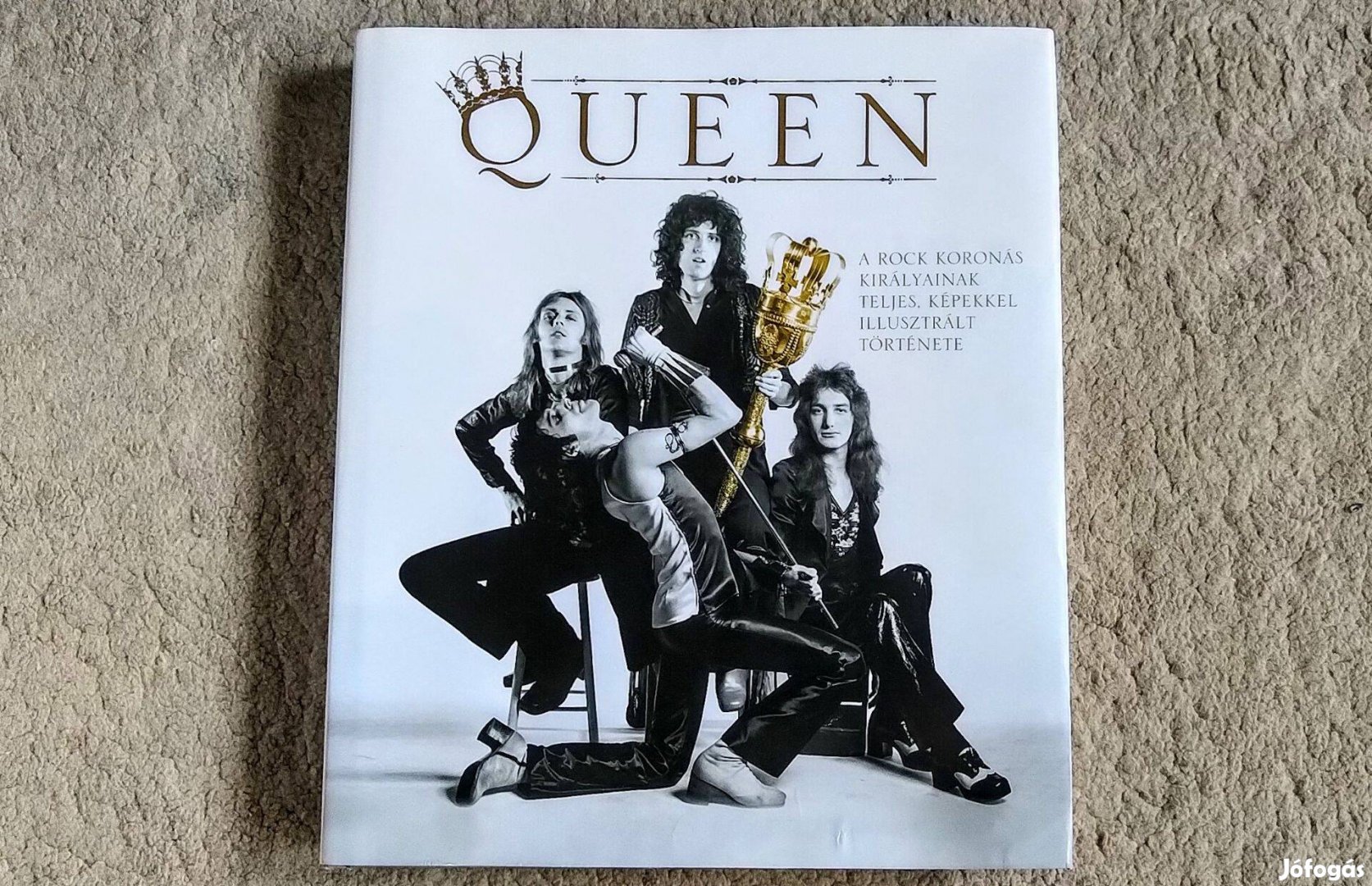 Queen - Phil Sutcliffe - A rock koronás királyainak teljes, képekked