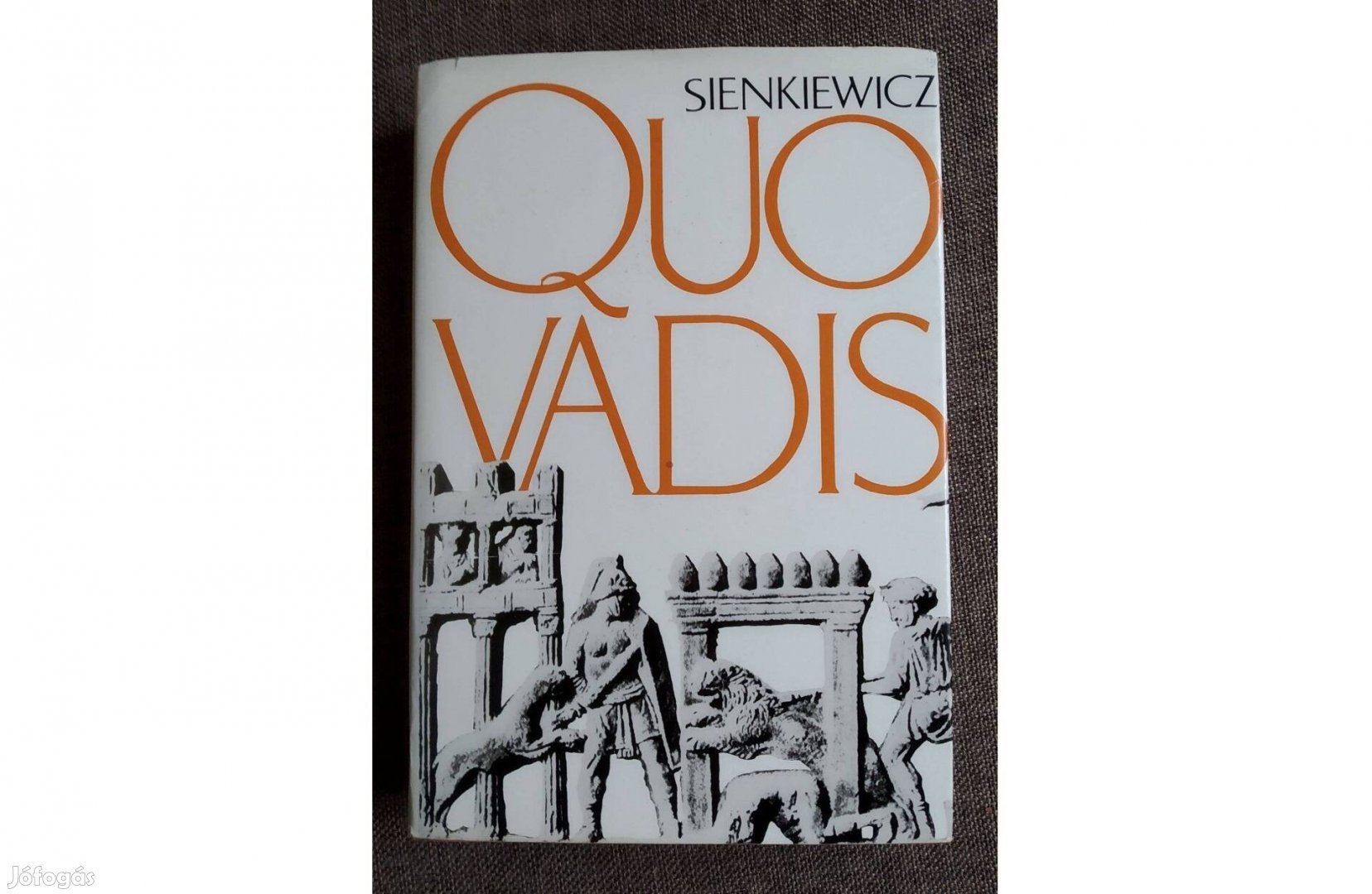 Quo vadis Henryk Sienkiewicz Európa Könyvkiadó