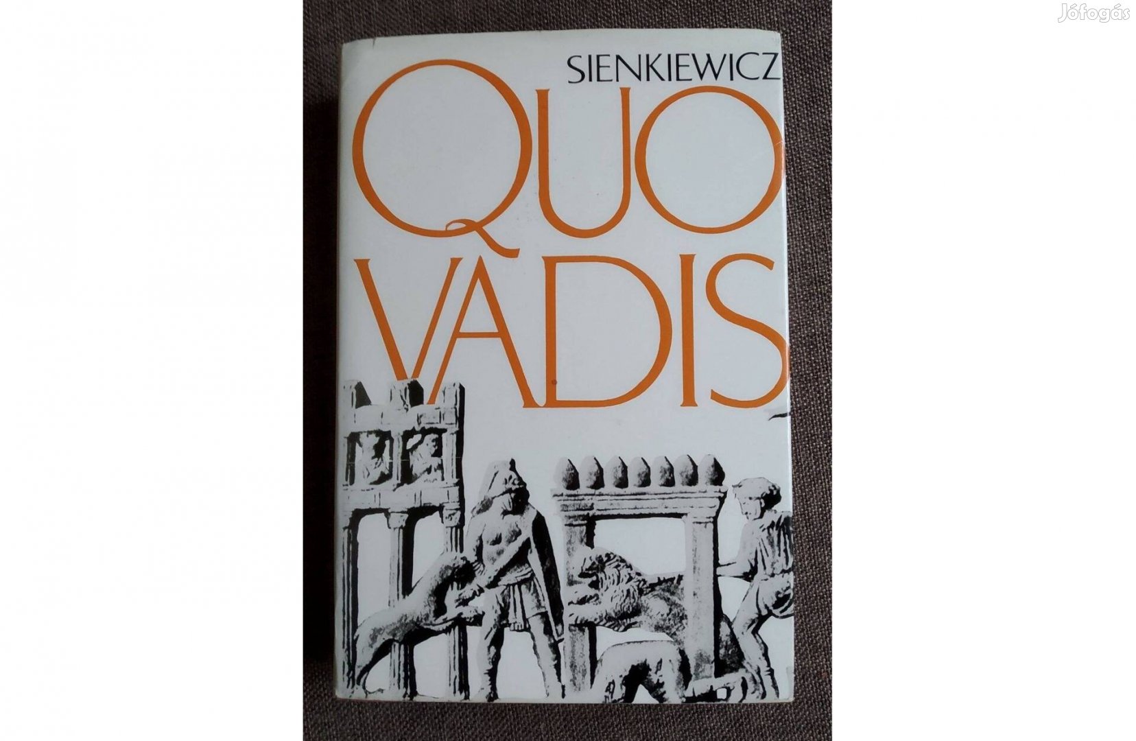 Quo vadis Henryk Sienkiewicz Európa Könyvkiadó