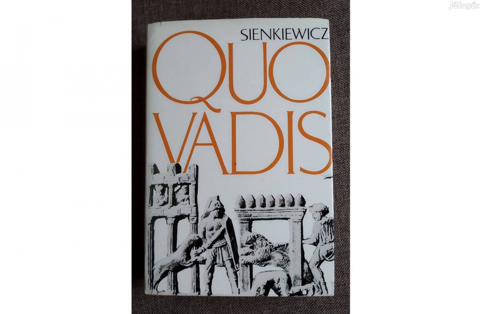 Quo vadis Henryk Sienkiewicz Európa Könyvkiadó