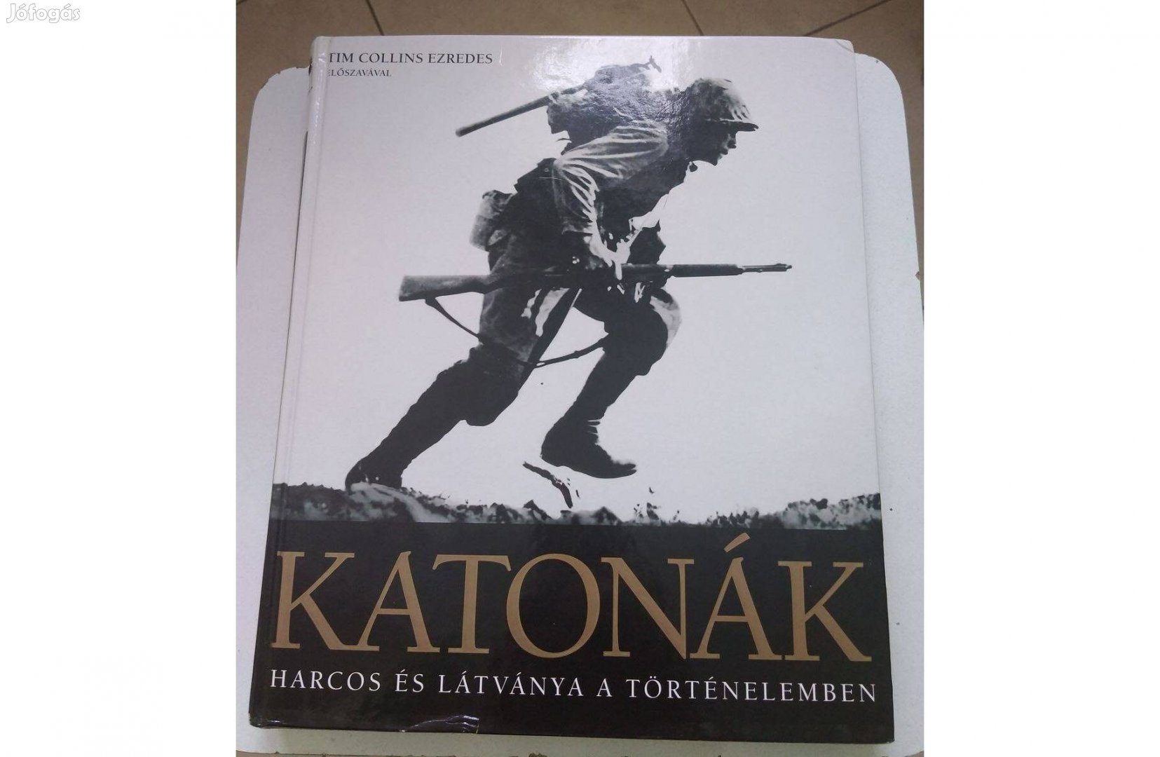 R.G Grant : Katonák Harcos és Látványa a történelemben