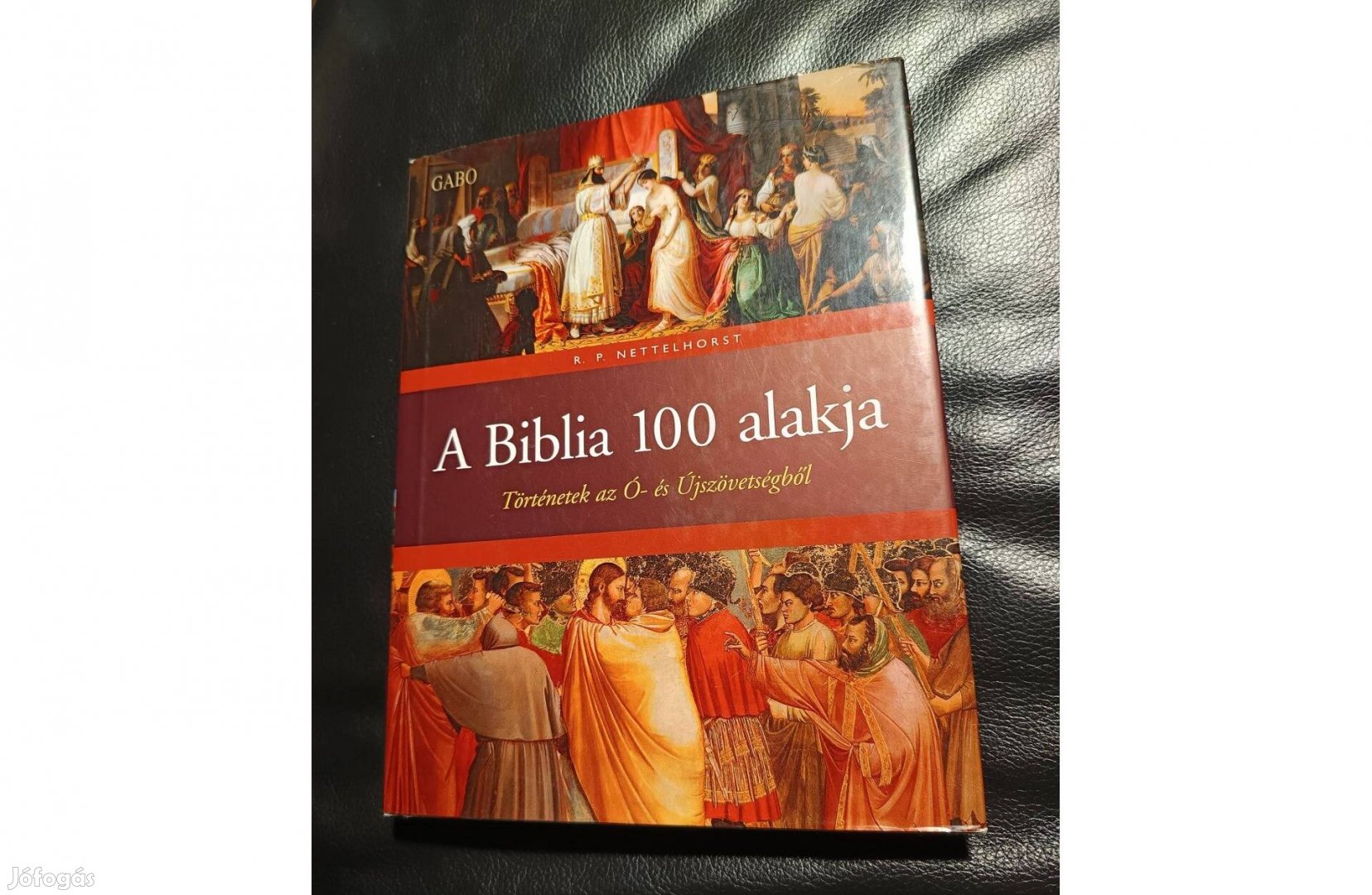 R.P. Nettelhorst : A Biblia 100 alakja Újszerű