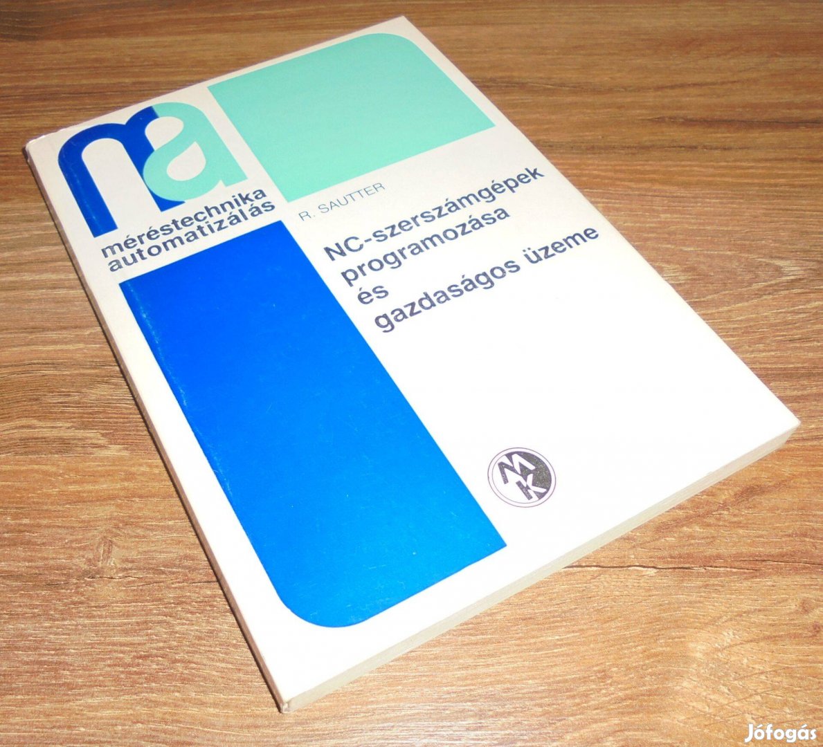R.Sautter NC-szerszámgépek programozása és gazdaságos üzeme
