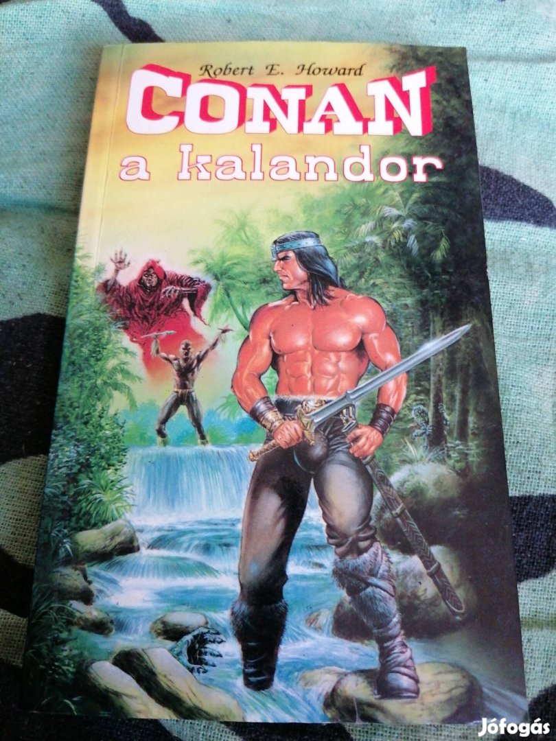 R. E. Howard - Conan a kalandor