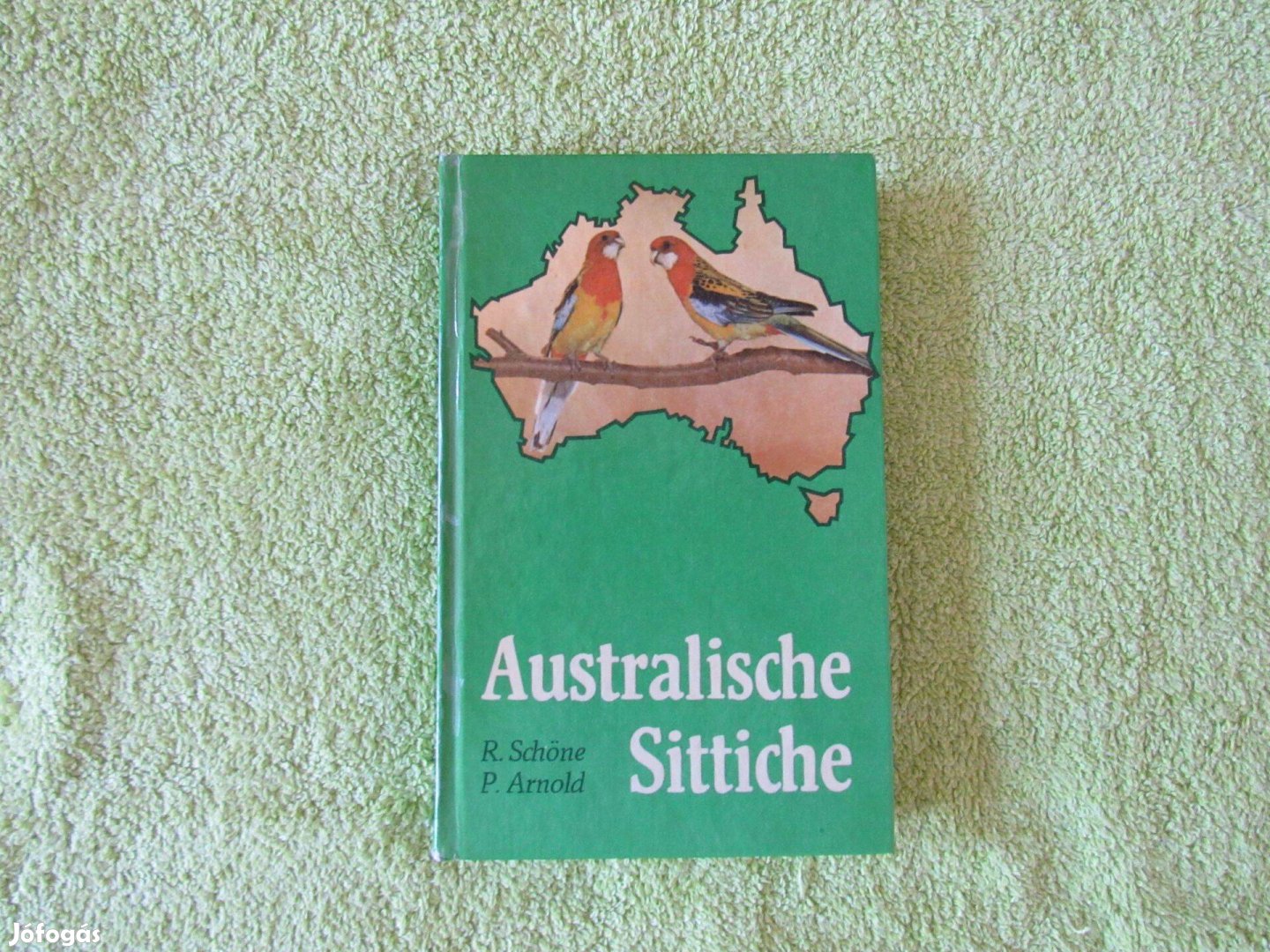 R. Schöne & P. Arnold Australische Sittische