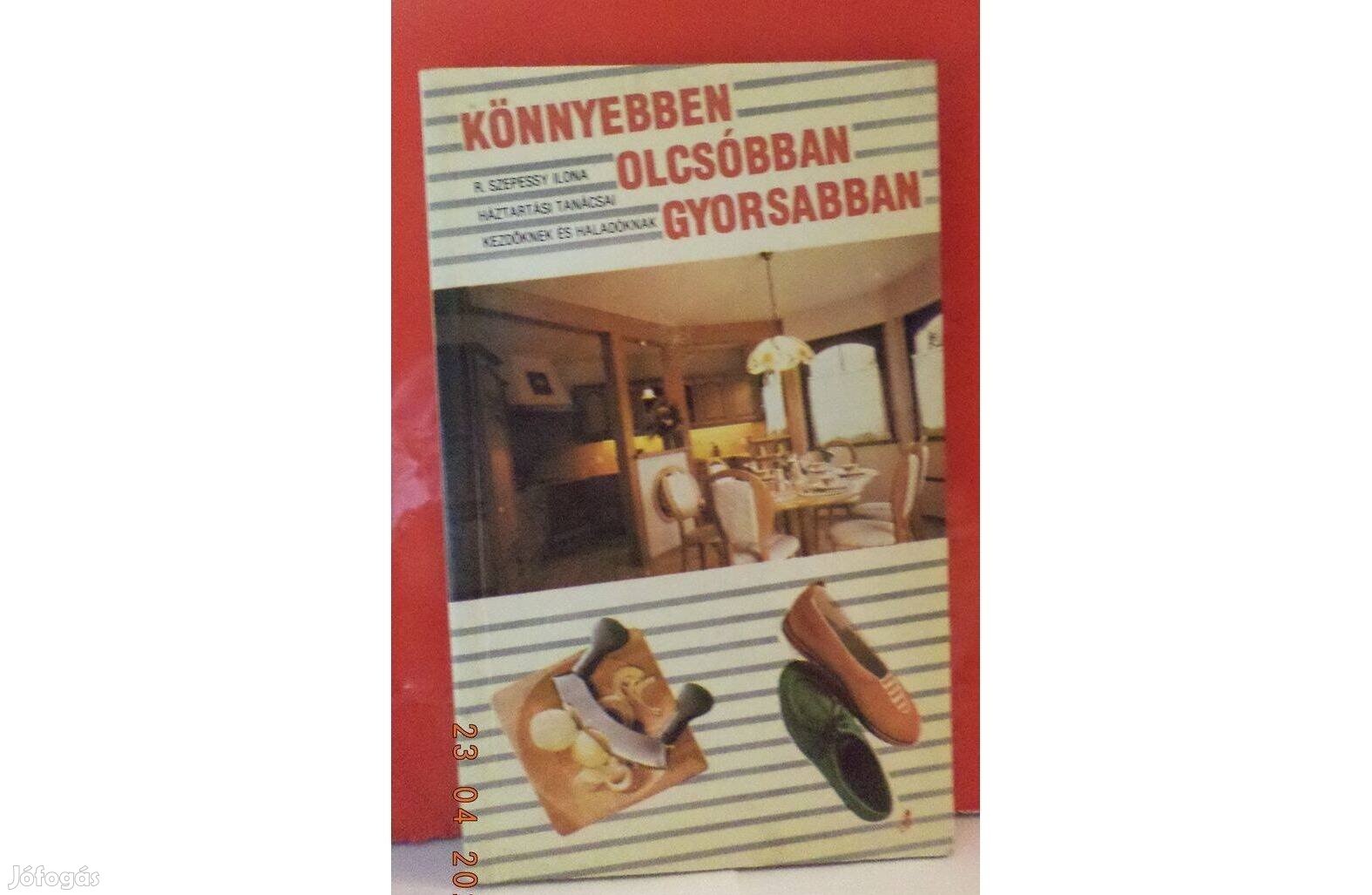 R. Szepessy Ilona: Könnyebben, olcsóbban, gyorsabban