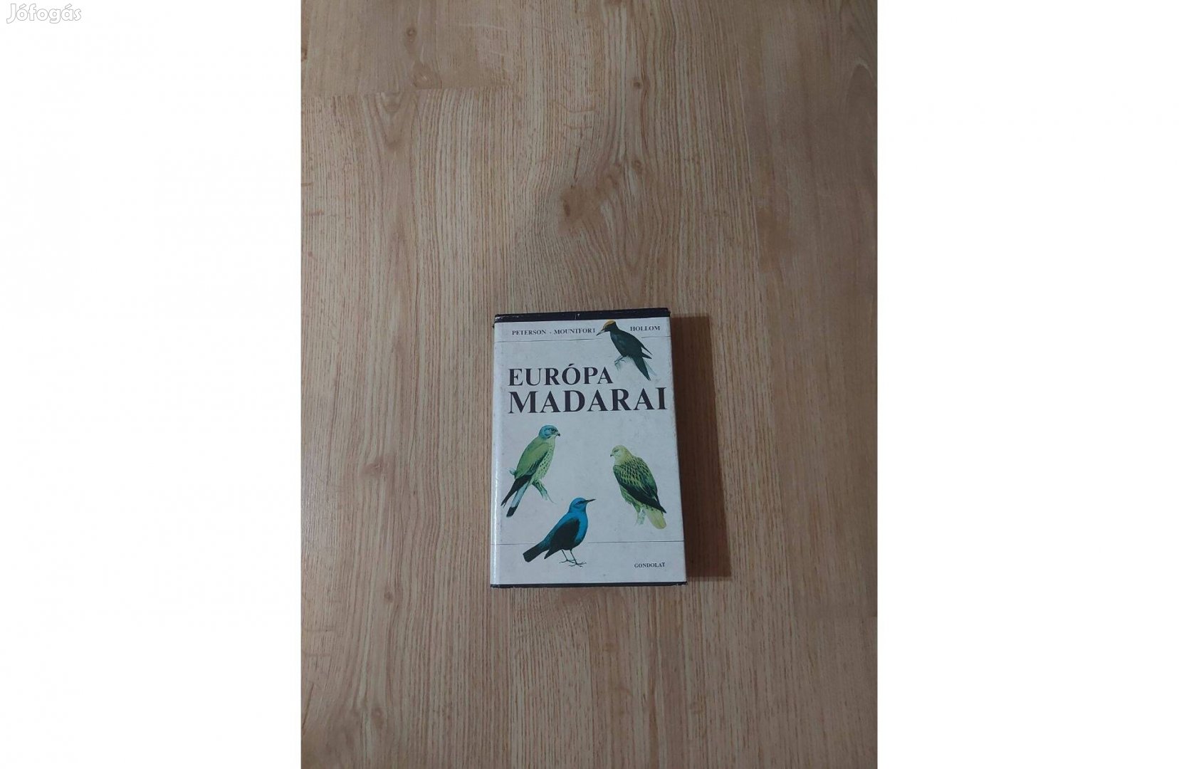 R. T. Peterson - G. Mountfort - P. A. D. Hollom: Európa madarai