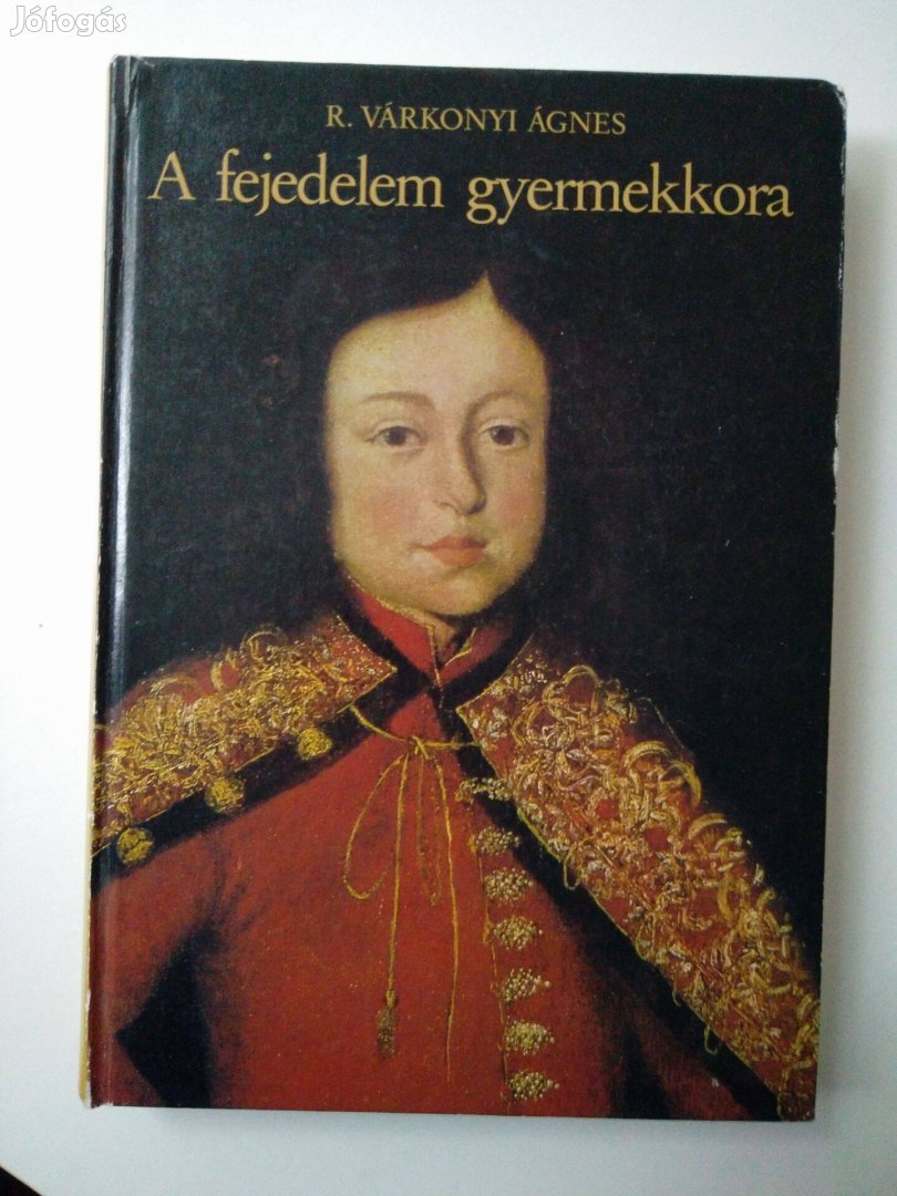 R. Várkonyi Ágnes - A fejedelem gyermekkora