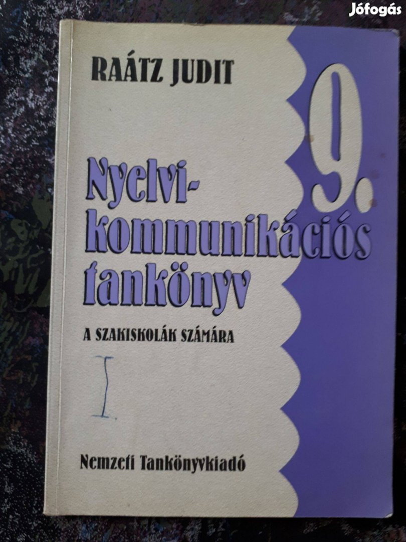 Raátz Judit: Nyelvi-kommunikációs tankönyv 9. a szakiskolák számára