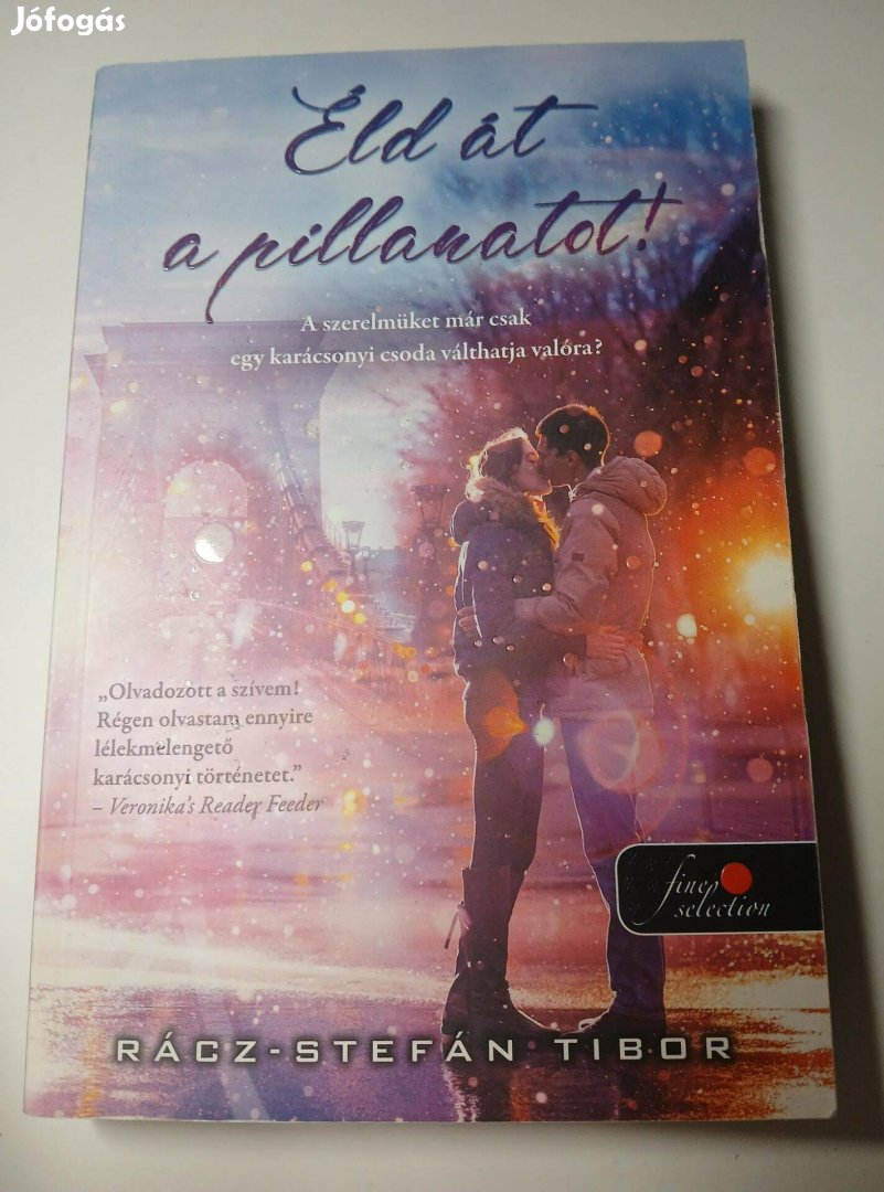 Rácz-Stefán Tibor - Éld át a pillanatot!