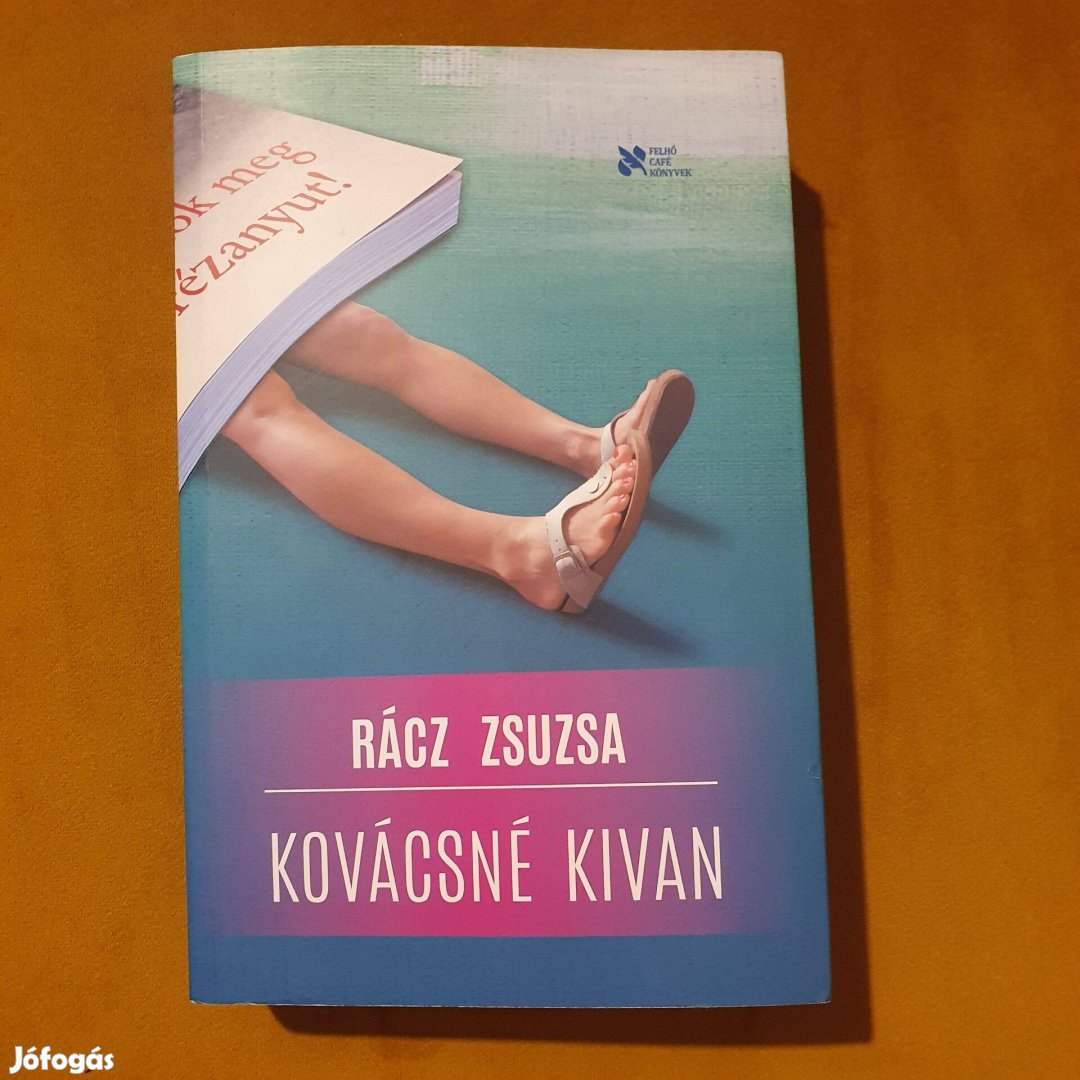 Rácz Zsuzsa: Kovácsné kivan