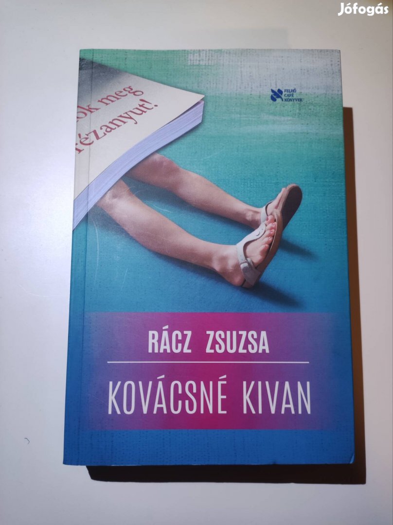 Rácz Zsuzsa: Kovácsné kivan