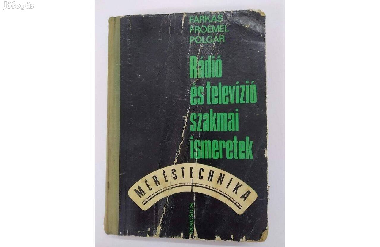 Rádió és televízió szakmai ismeretek - 1968 - Farkas-Froemel-Polgár