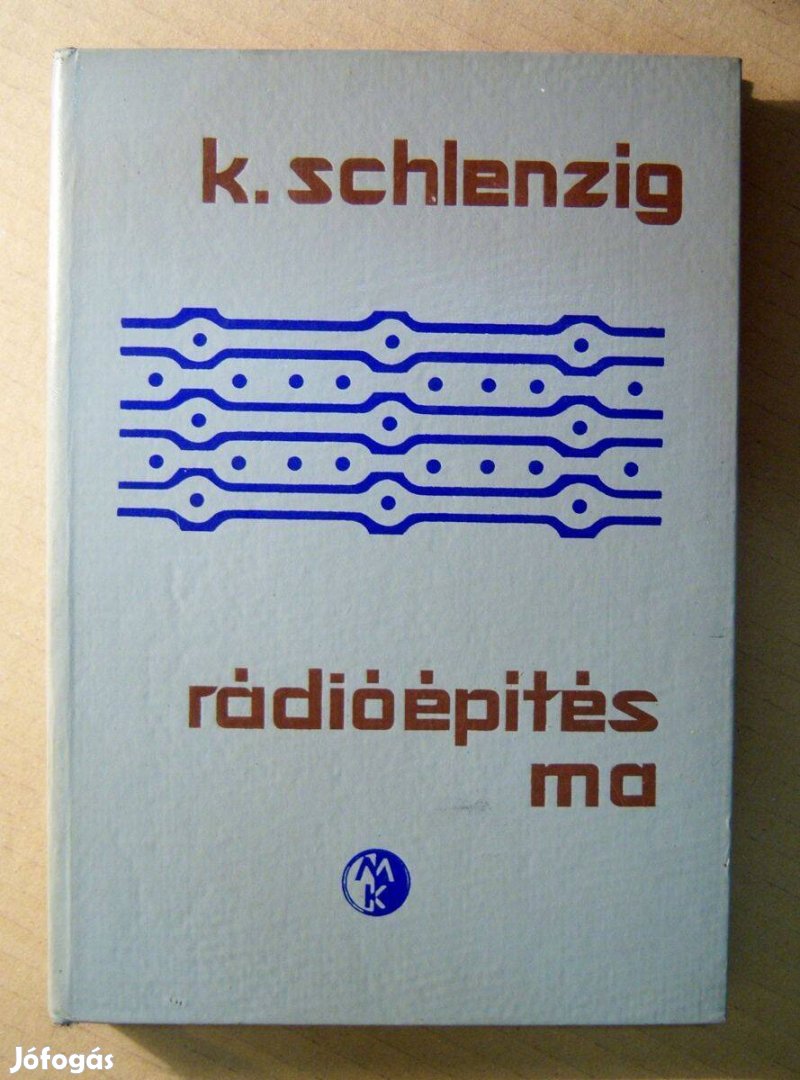 Rádióépítés Ma (Klaus Schlenzig) 1972 (foltmentes) 9kép+tartalom