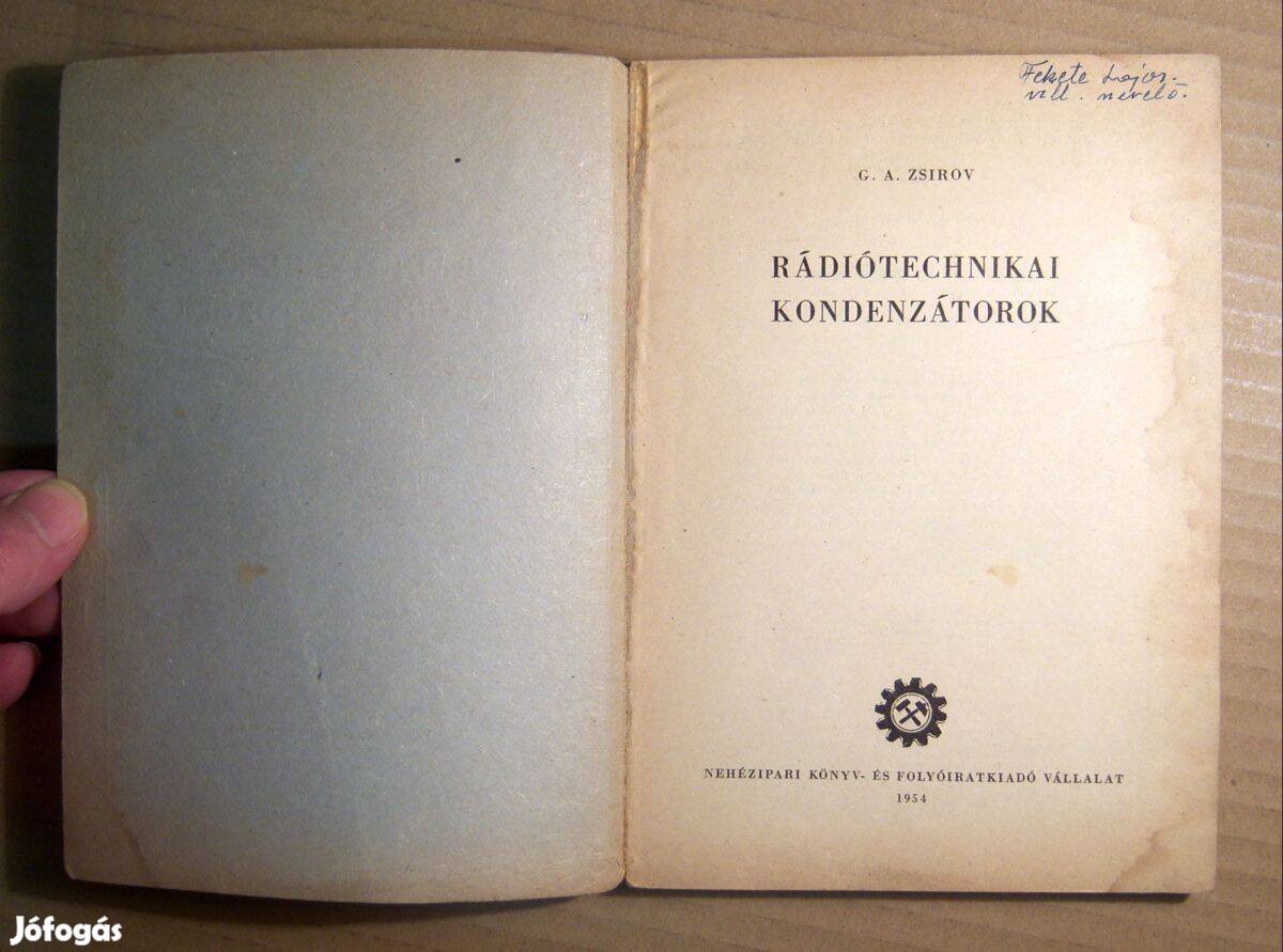 Rádiótechnikai Kondenzátorok (G. A. Zsirov) 1954 (8kép+tartalom)