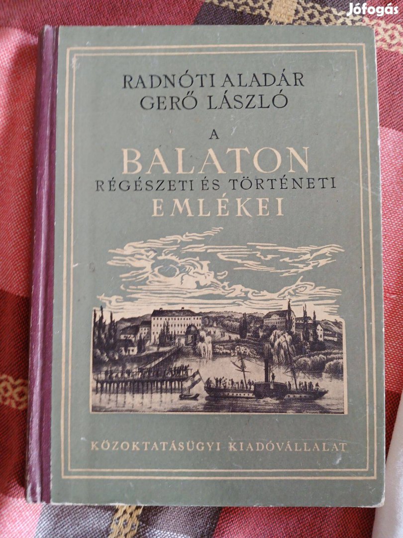 Radnóti-Gerő: A Balaton történeti emlékei 1952