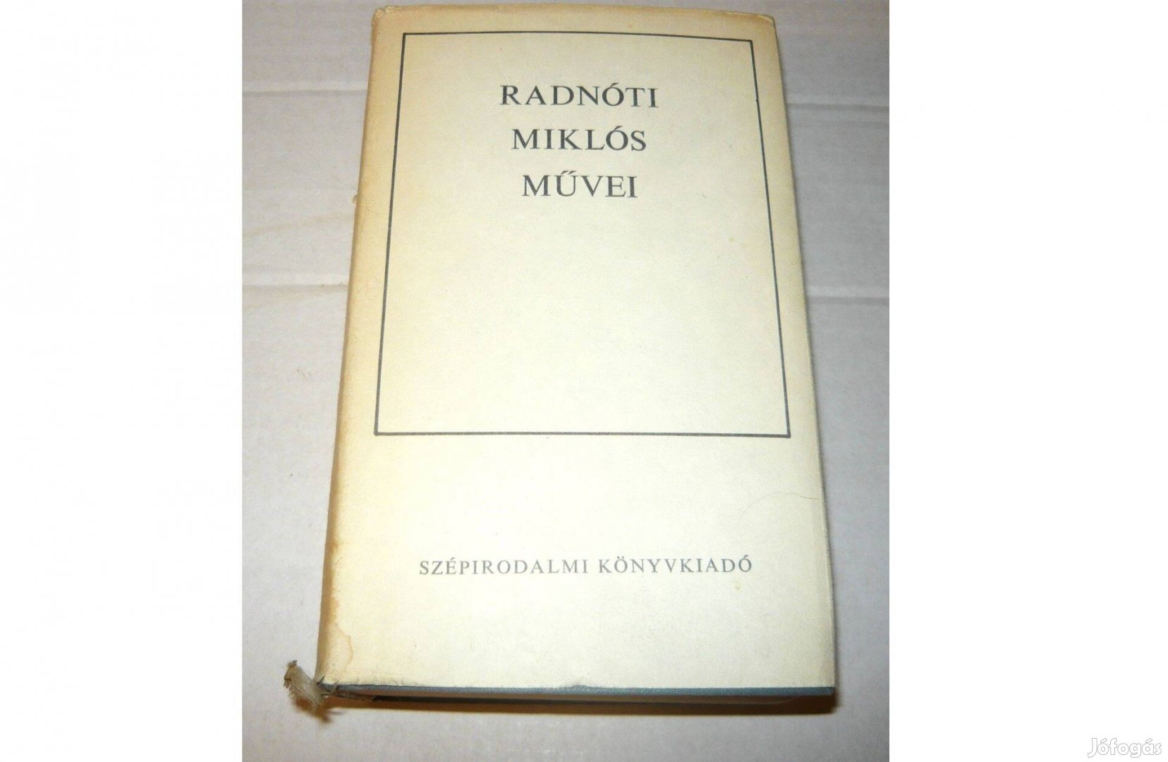 Radnóti Miklós művei - Szépirodalmi Könyvkiadó 1978