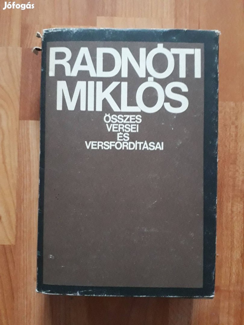 Radnóti Miklós összes versei és versfordításai