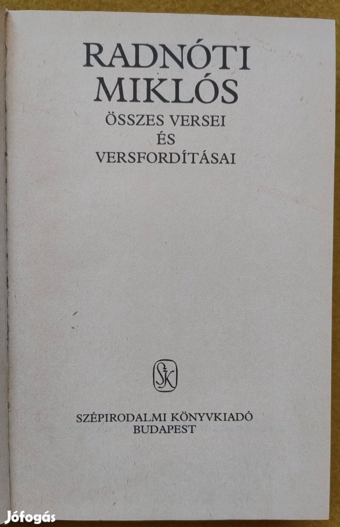 Radnóti Miklós összes versei és versfordításai