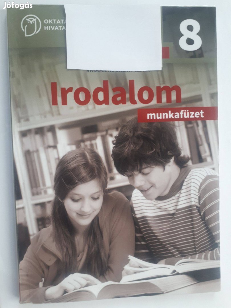 Radóczné Bálint Ildikó: Irodalom 8. munkafüzet AP-080510