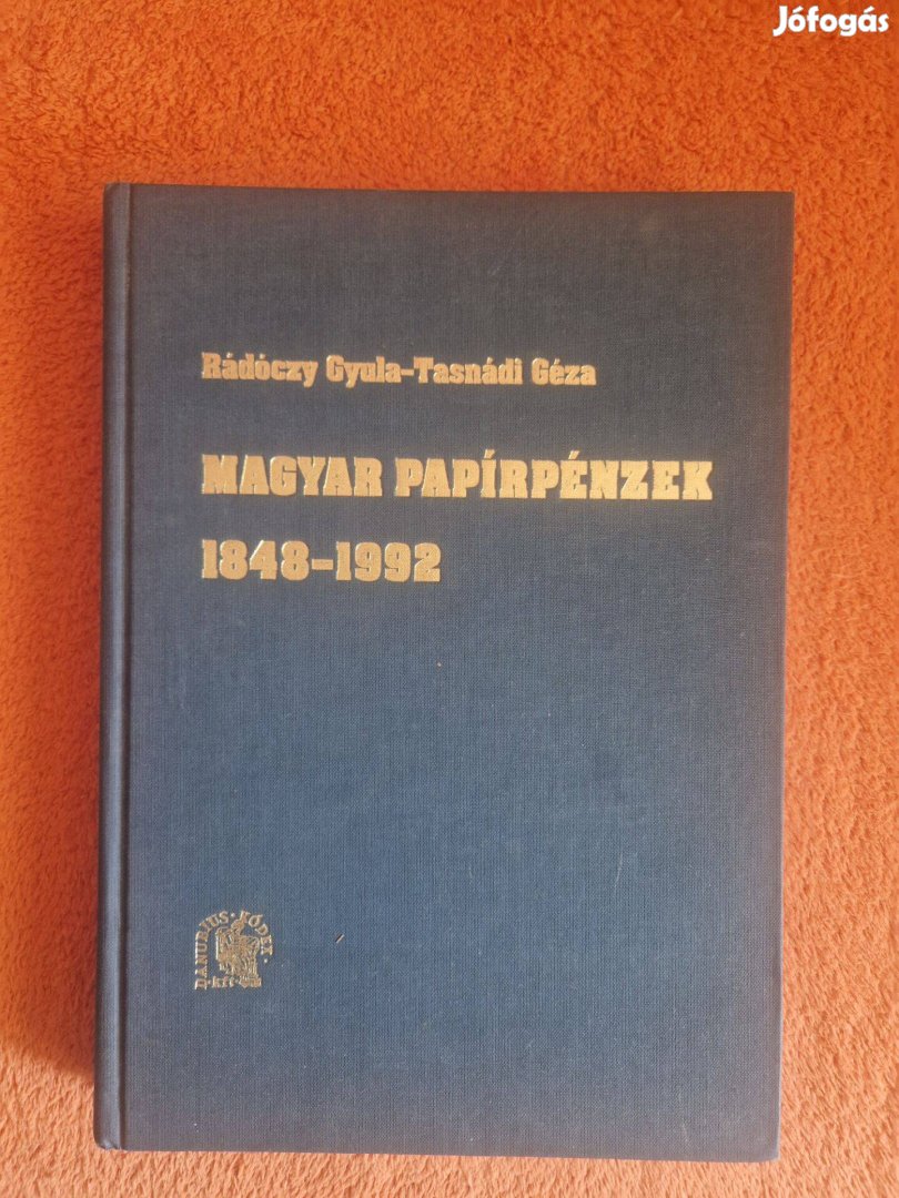 Radóczy-Tasnádi Magyar papírpénzek 1848-1992